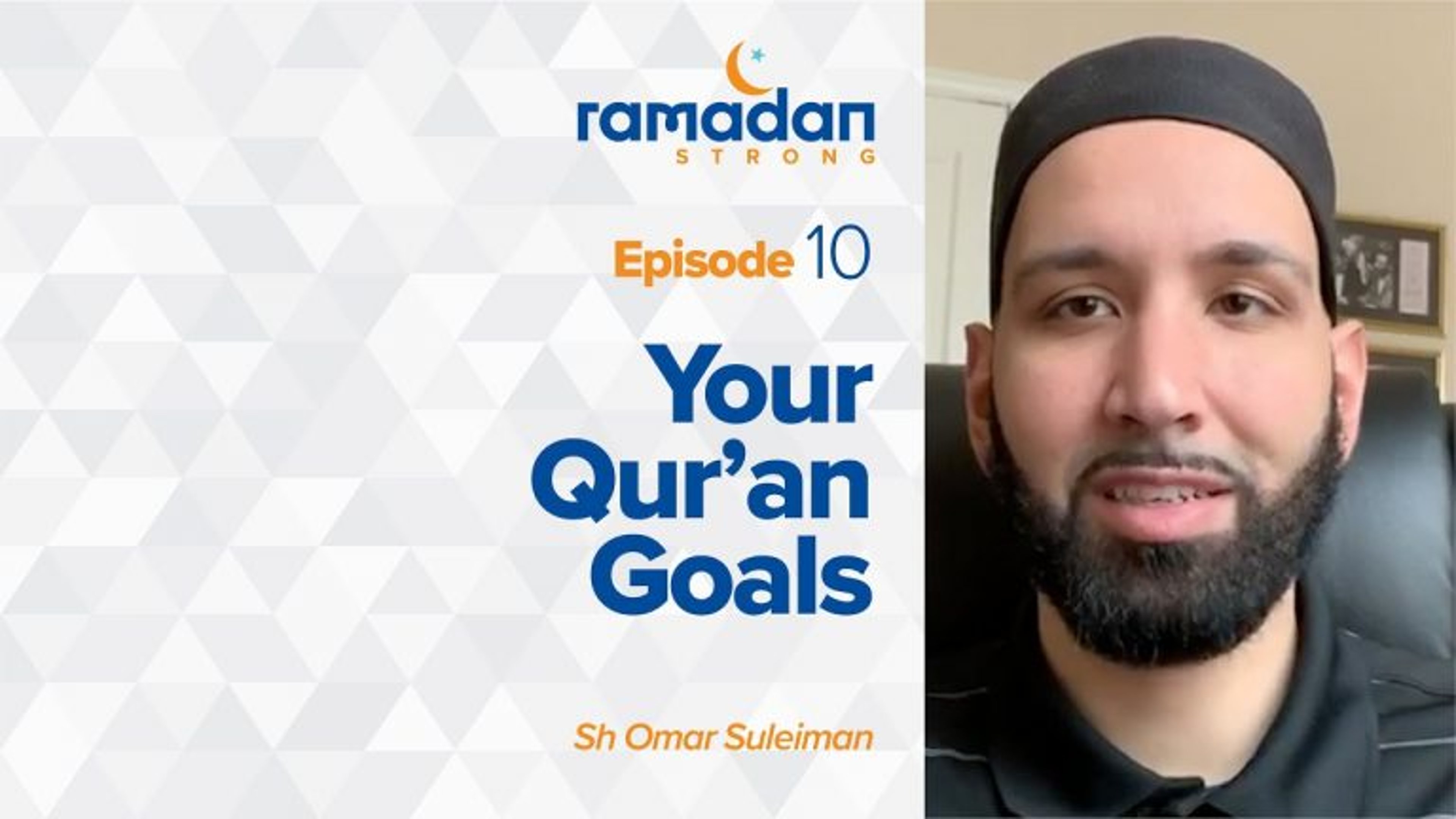 Day 10: Your Qur'an Goals | Ramadan Strong