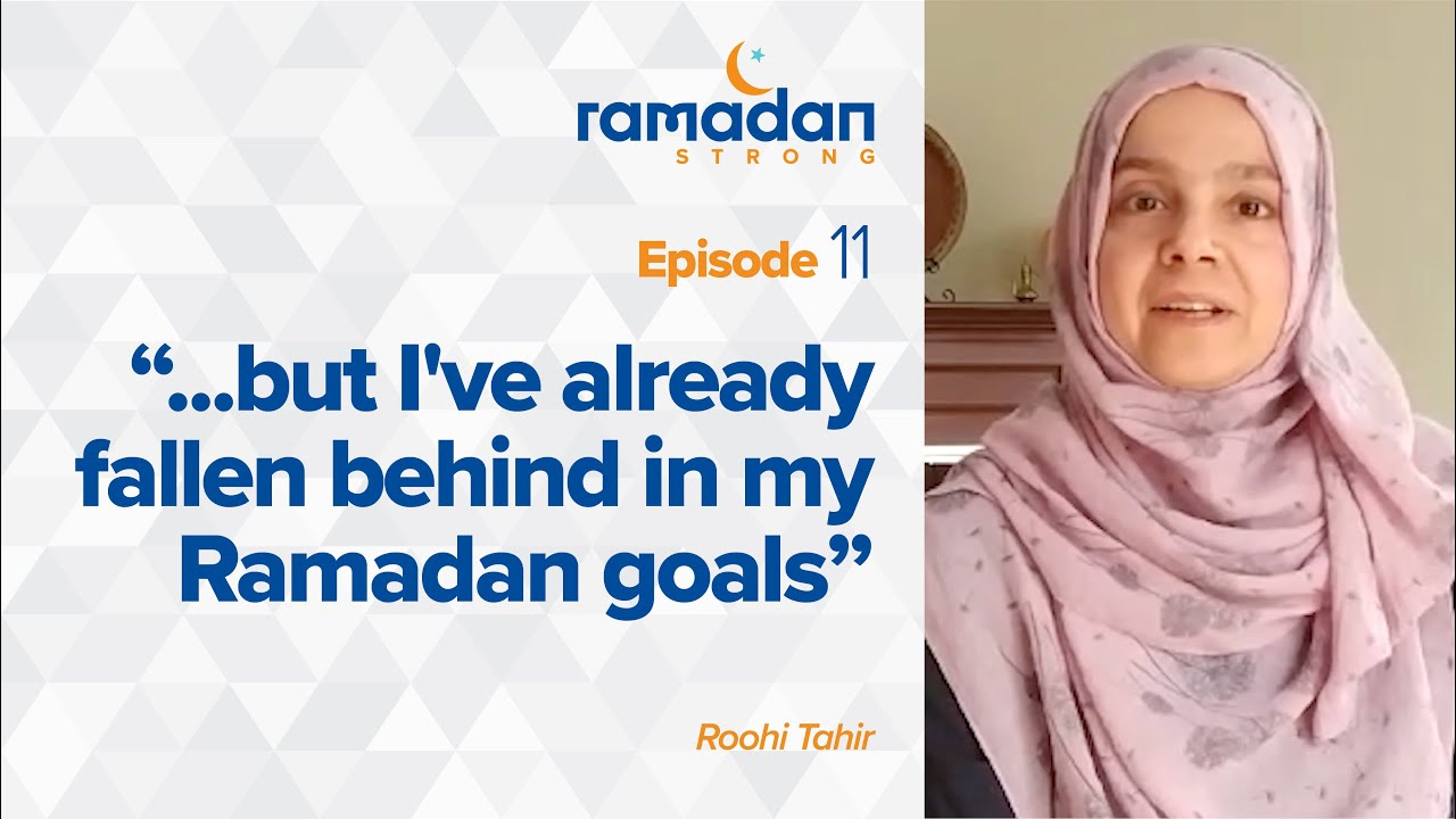 Day 11: "...but I've already fallen behind in my Ramadan goals" | Ramadan Strong