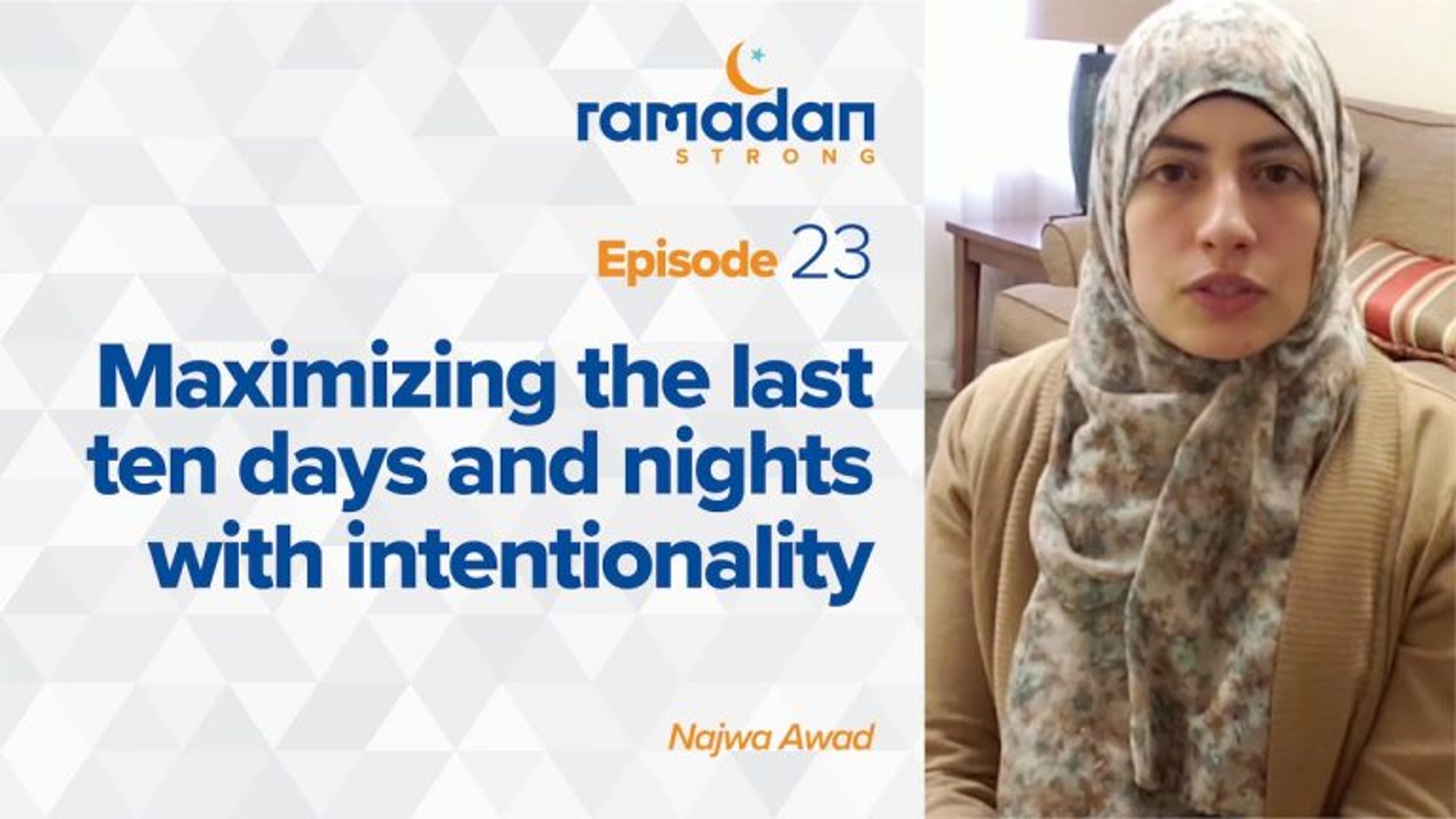 Day 23: Maximizing the Last Ten Days | Ramadan Strong