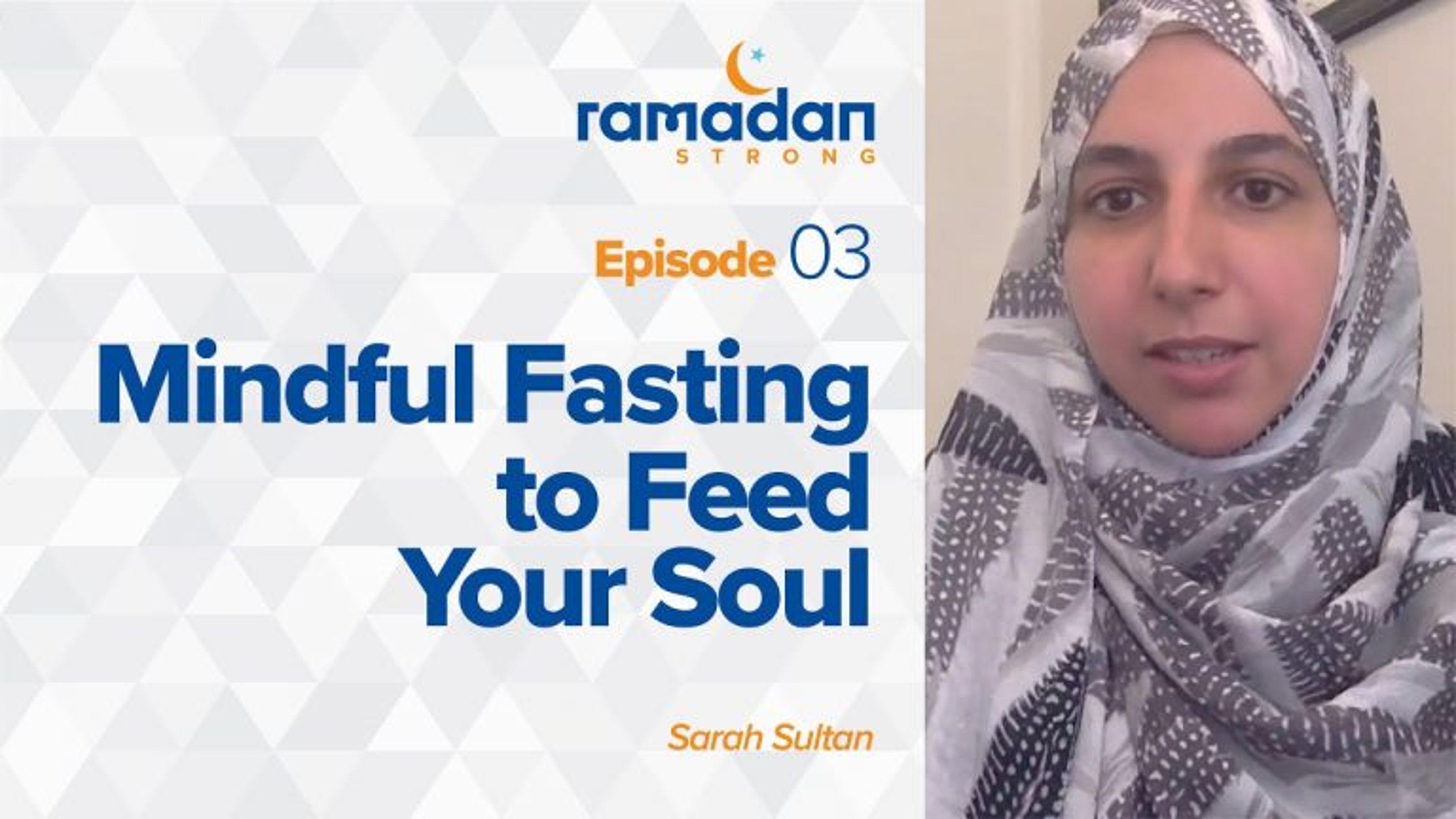 Day 3: Mindful Fasting to Feed Your Soul | Ramadan Strong