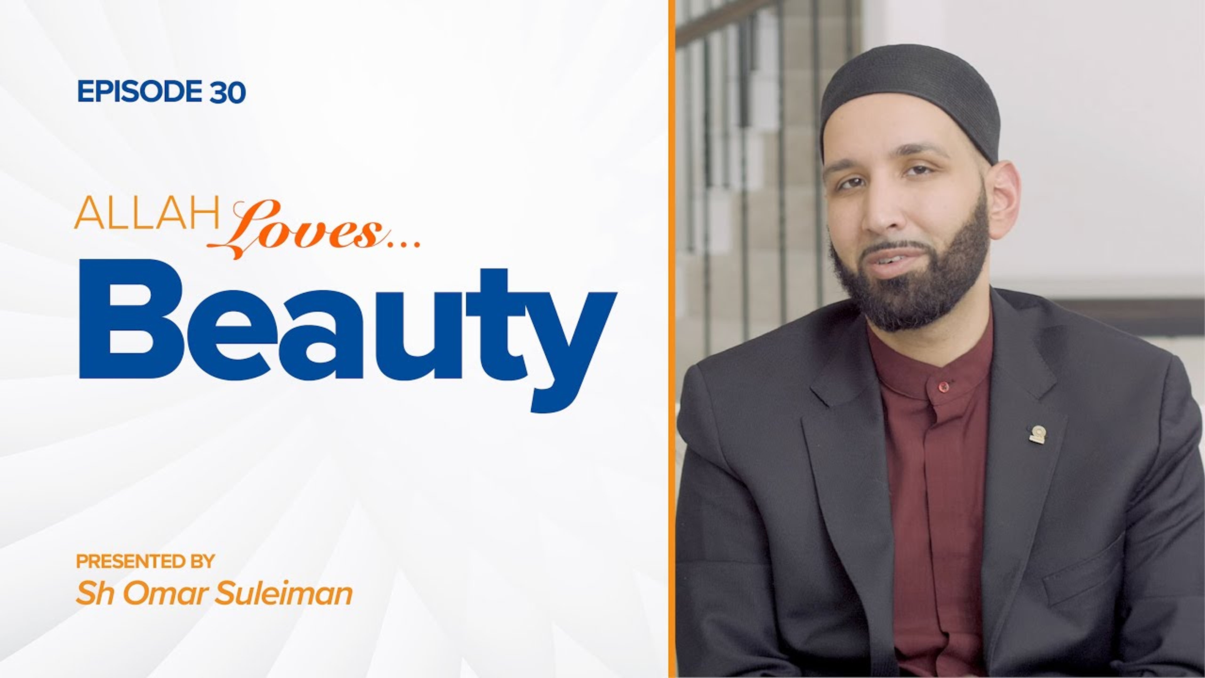 Allah Loves Beauty | Episode 30