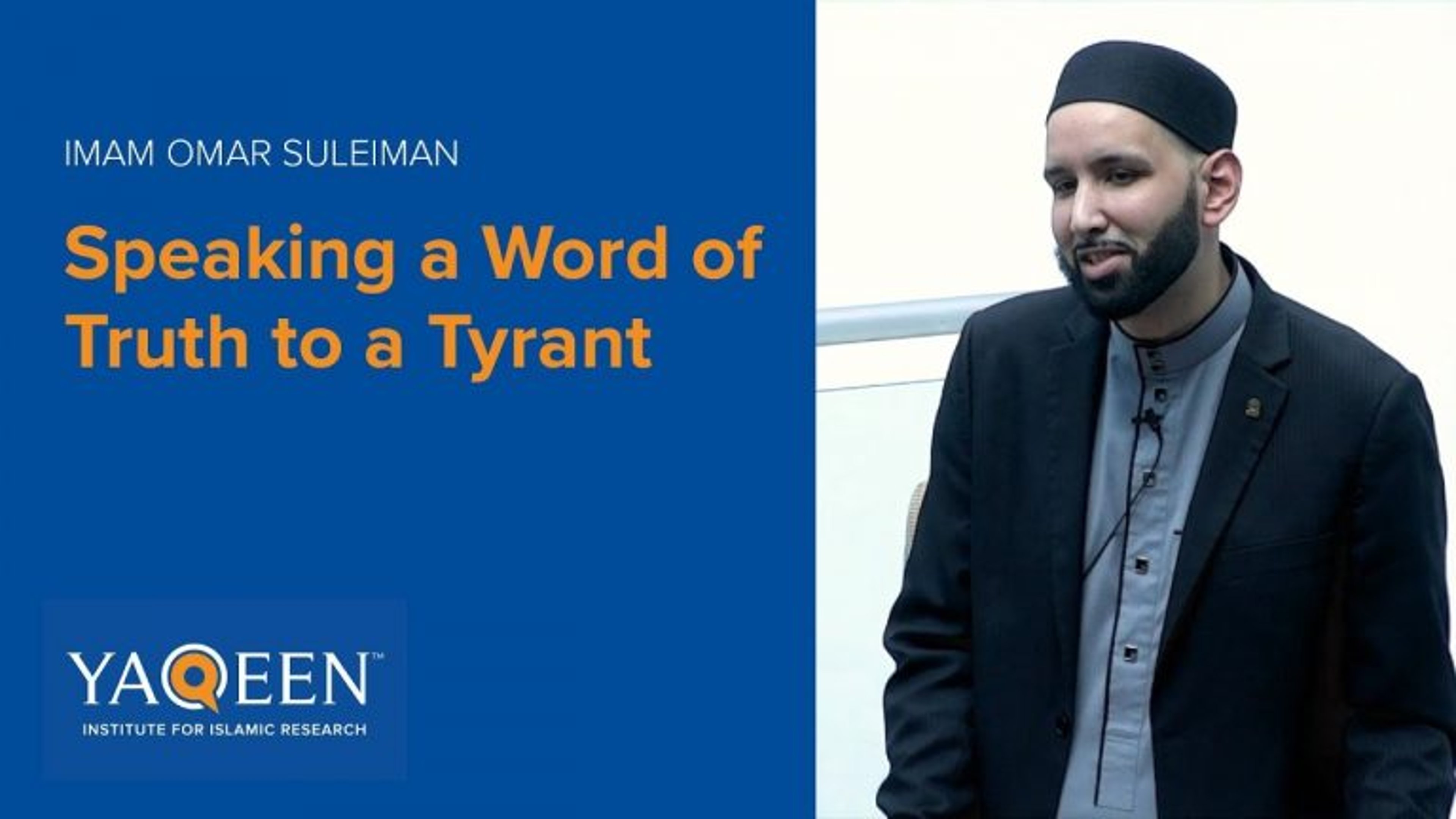 Speaking a Word of Truth to a Tyrant - Sh. Omar Suleiman | Khutbah
