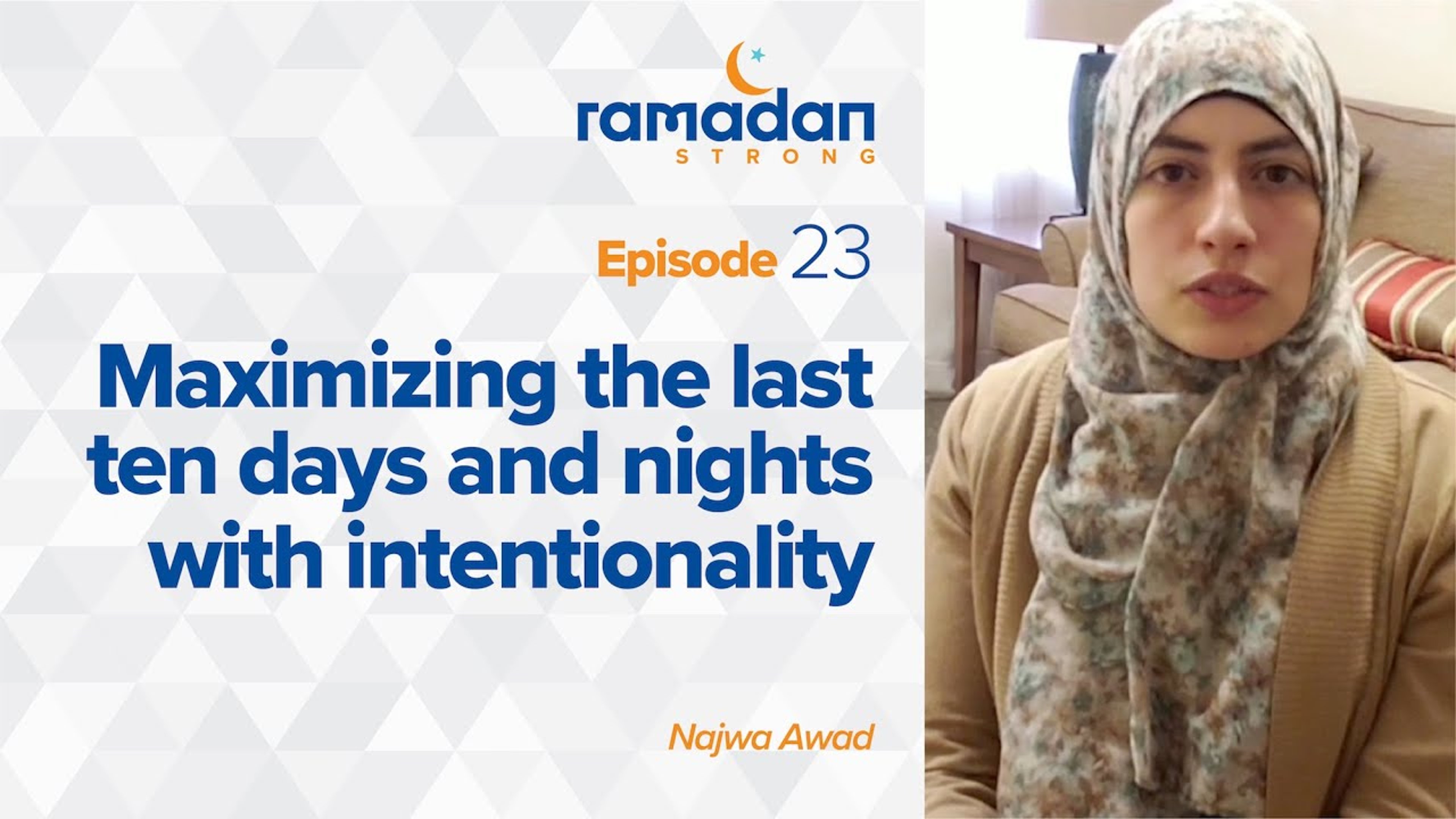 Day 23: Maximizing the Last Ten Days | Ramadan Strong