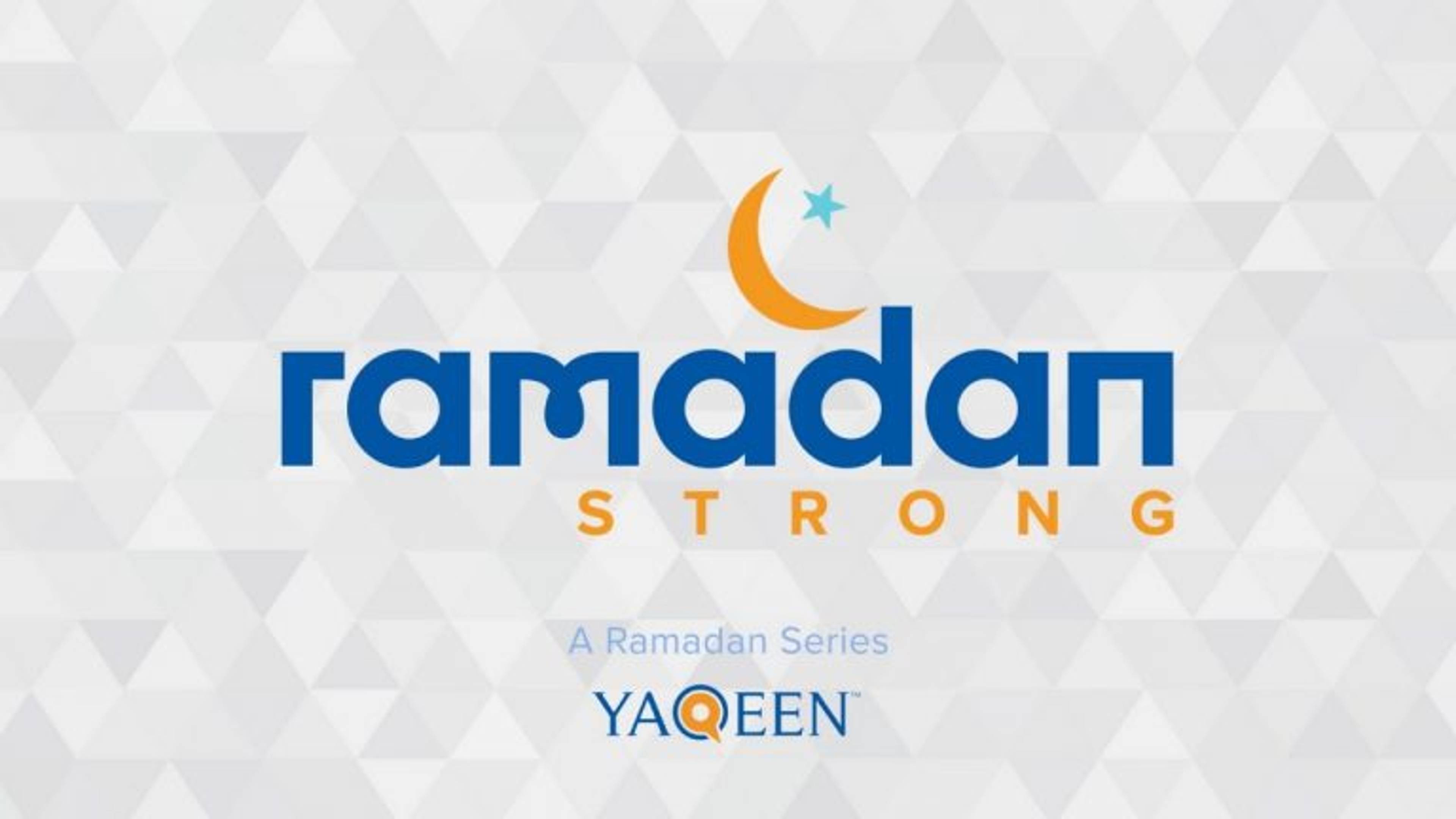 Ramadan Strong: Series Introduction