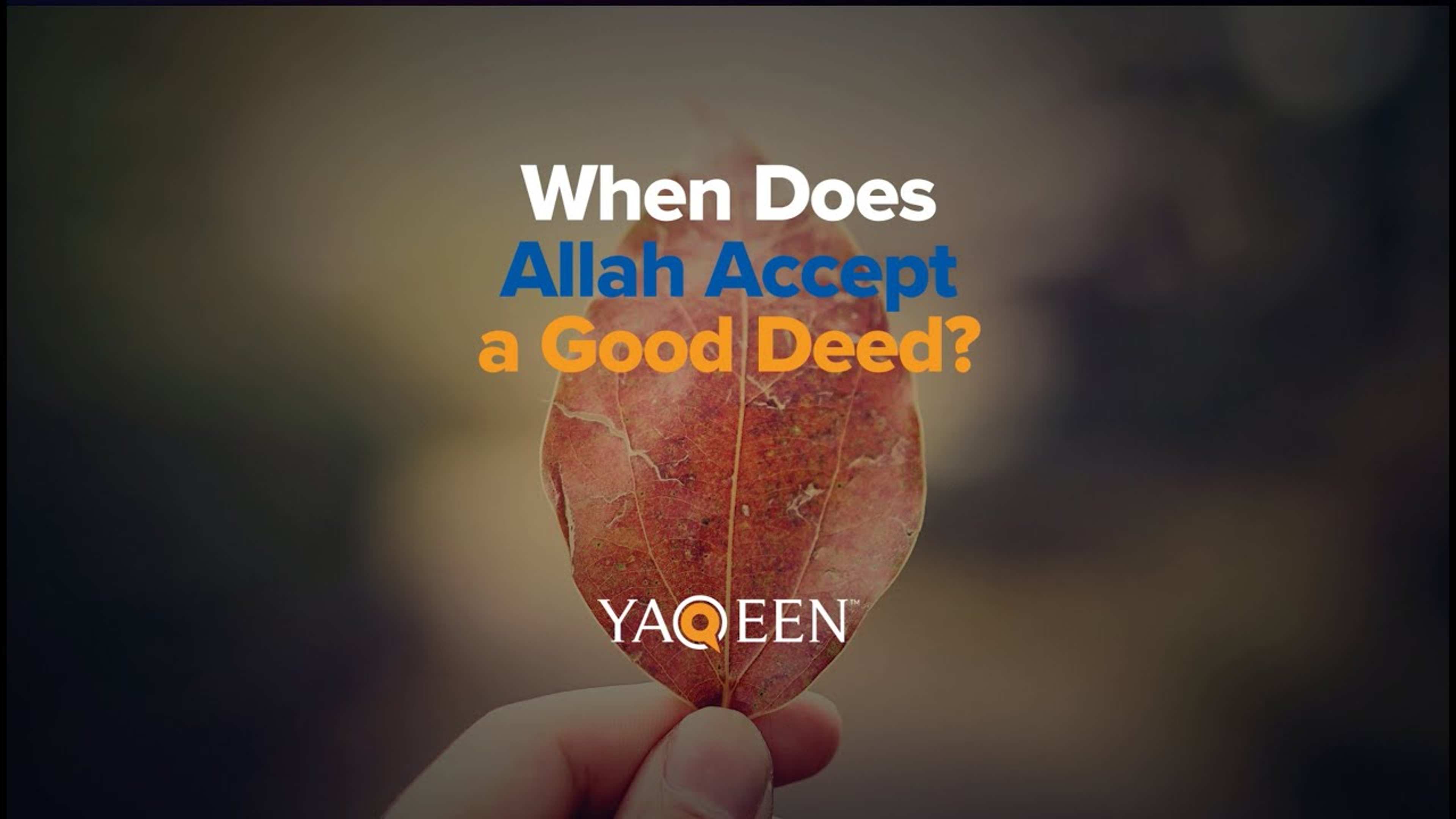 When Does Allah Accept a Good Deed? | Animation