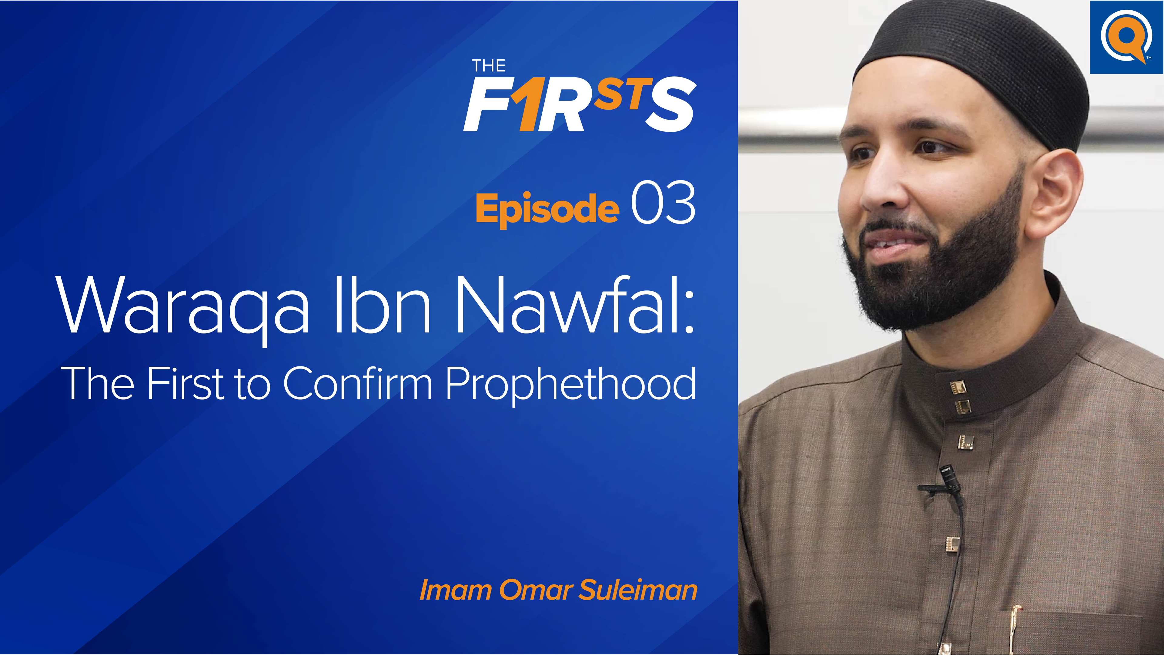 Waraqa Ibn Nawfal: The First to Confirm Prophethood