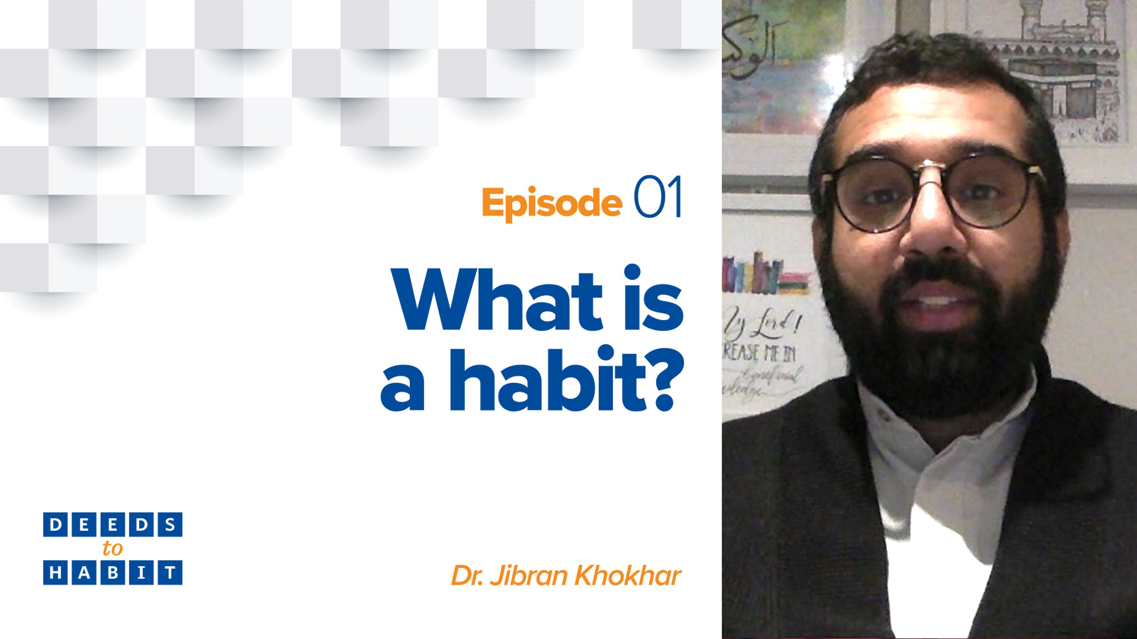Deeds to Habit