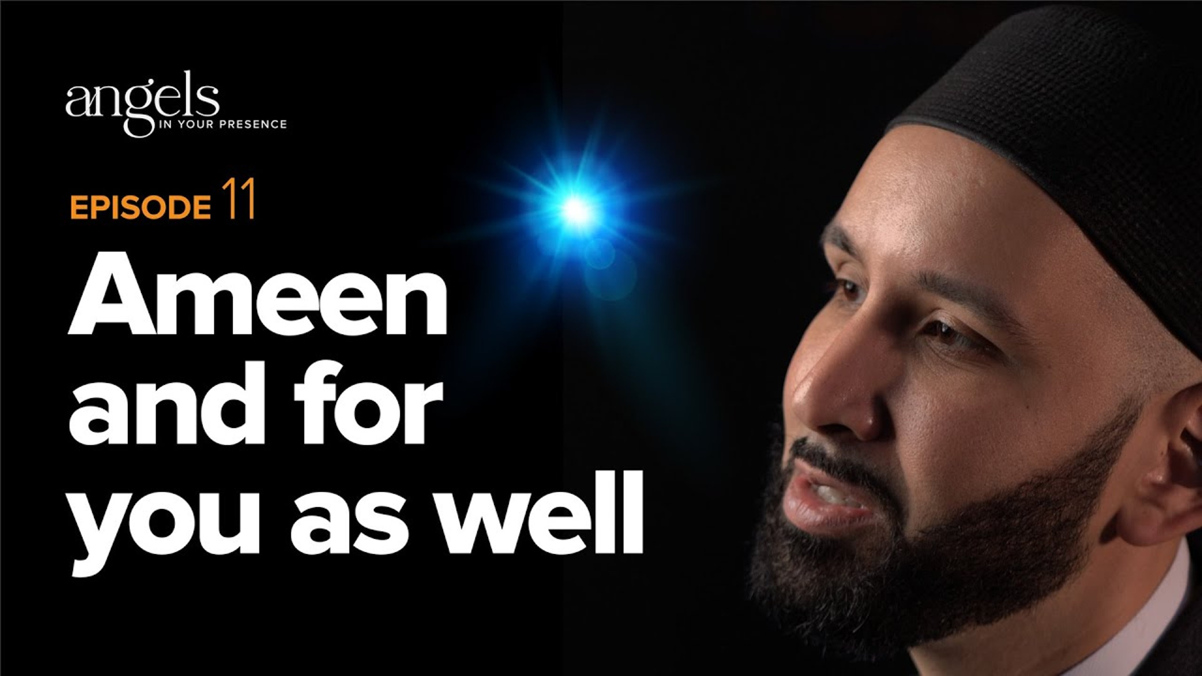 Episode 11: Ameen and For You As Well