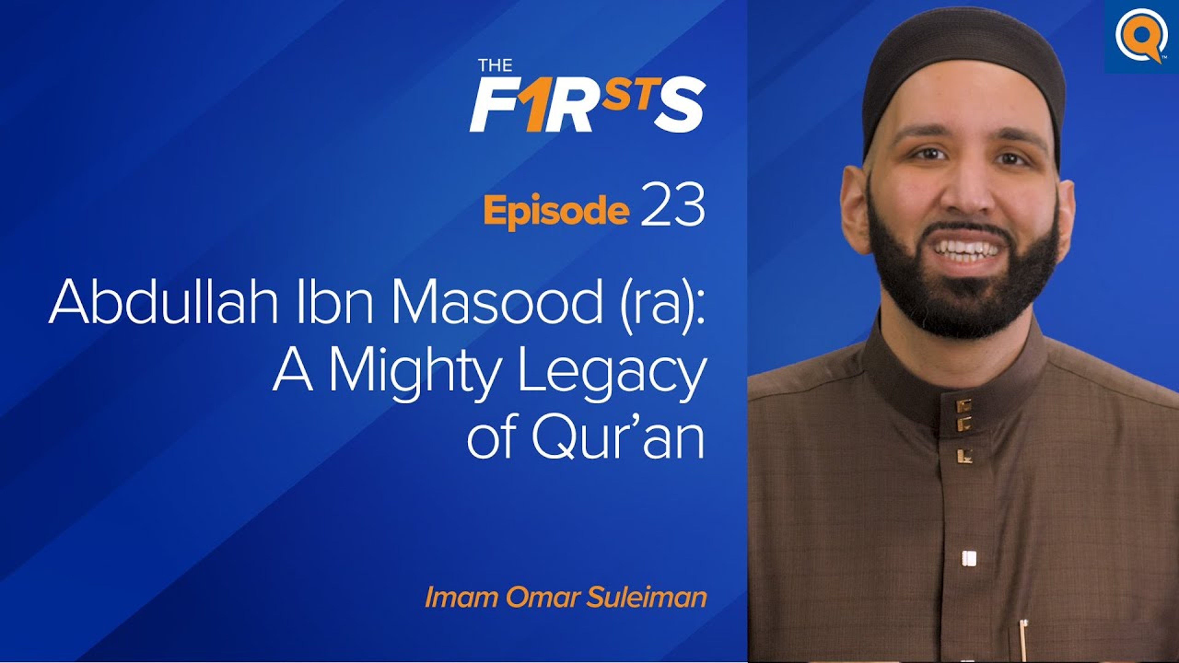 Abdullah Ibn Masood (ra): A Mighty Legacy of Qur'an