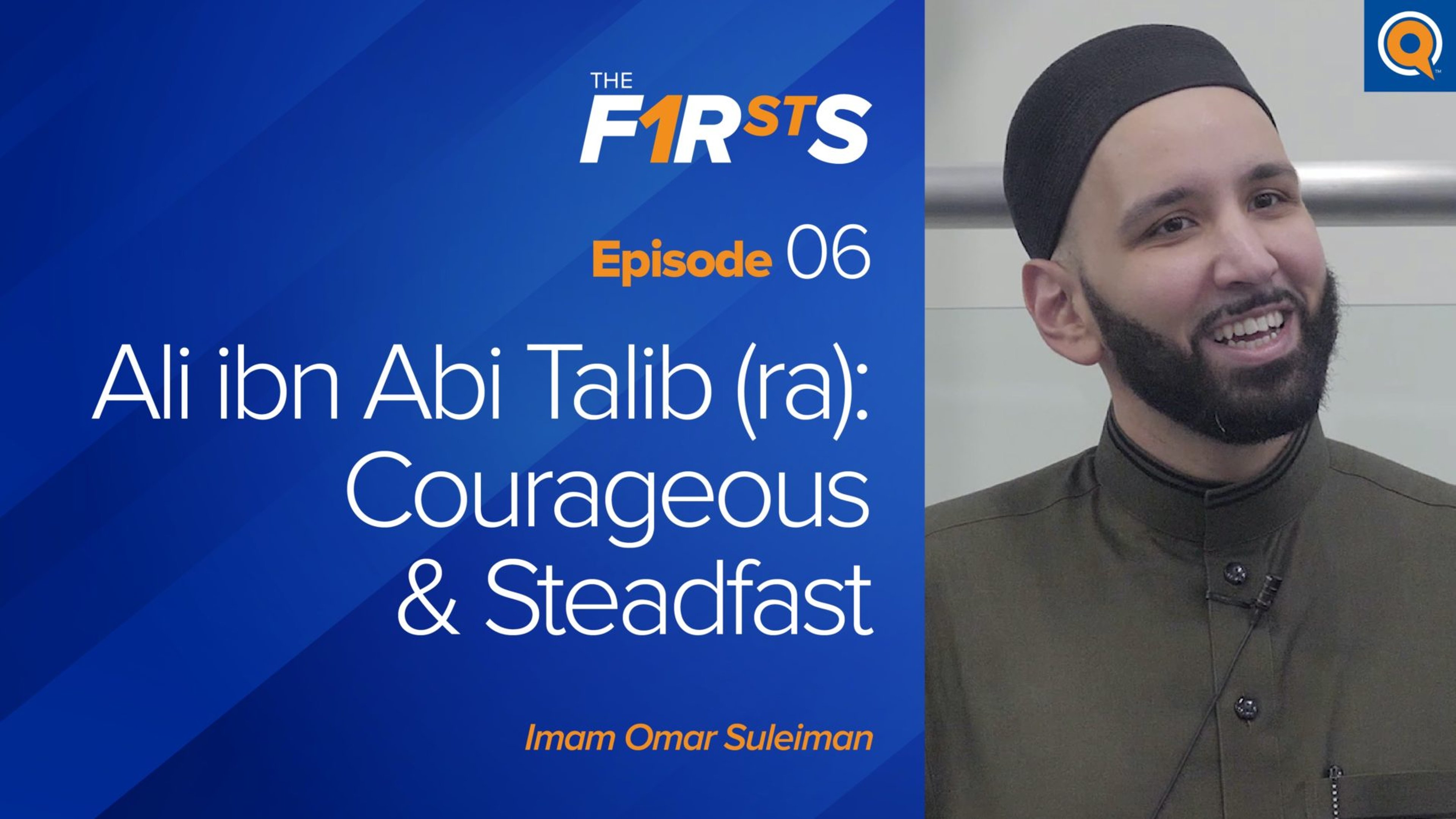 Ali ibn Abi Talib (ra): Courageous & Steadfast