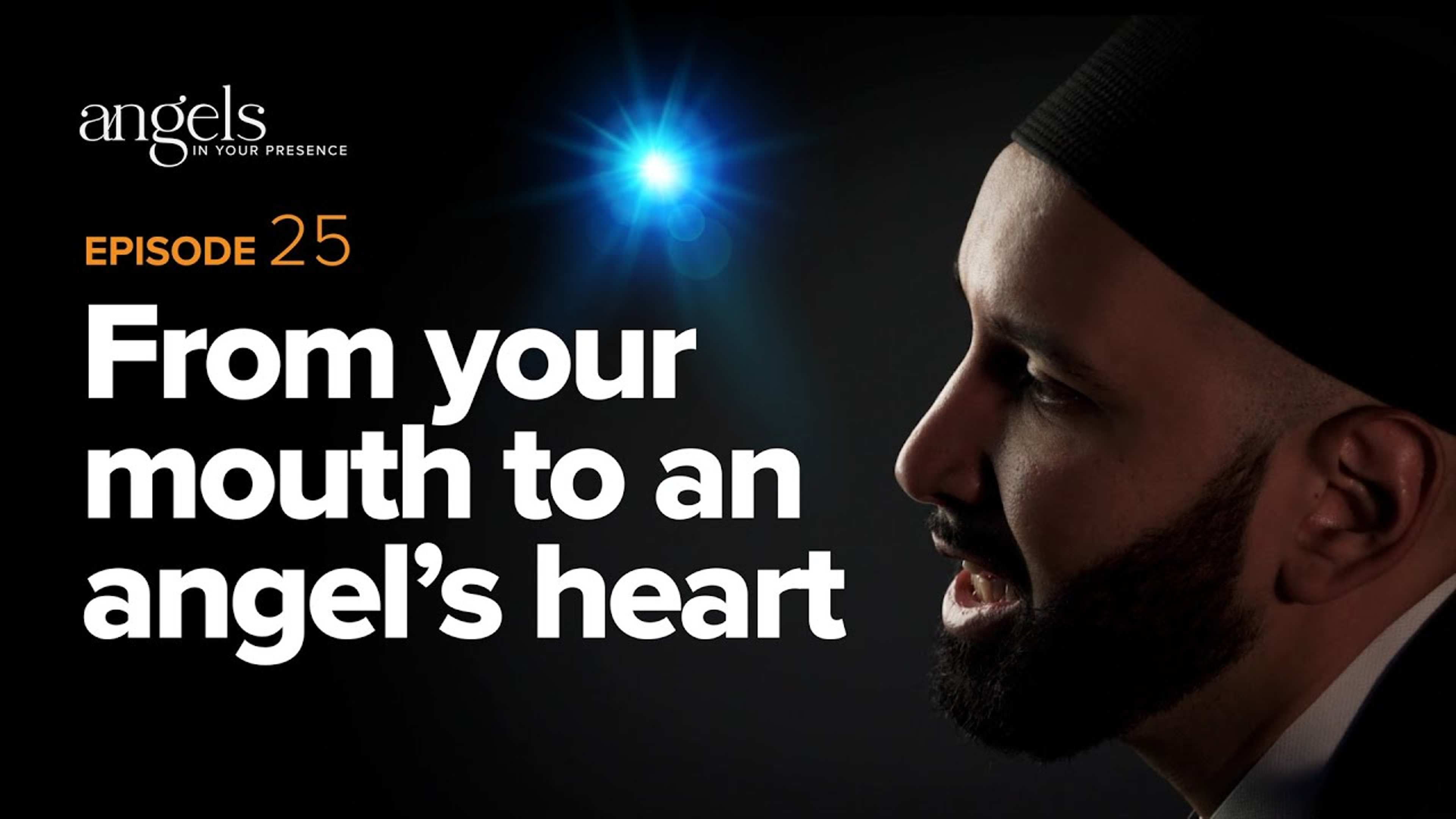 Episode 25: From Your Mouth to an Angel's Heart