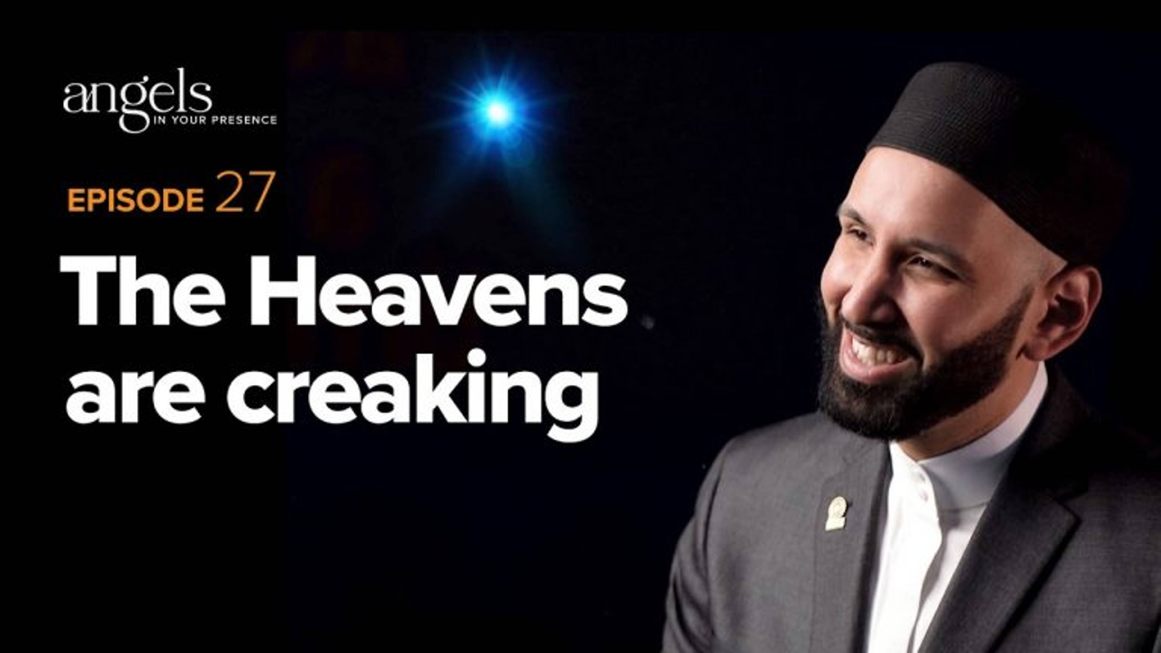 Episode 27: The Heavens are Creaking