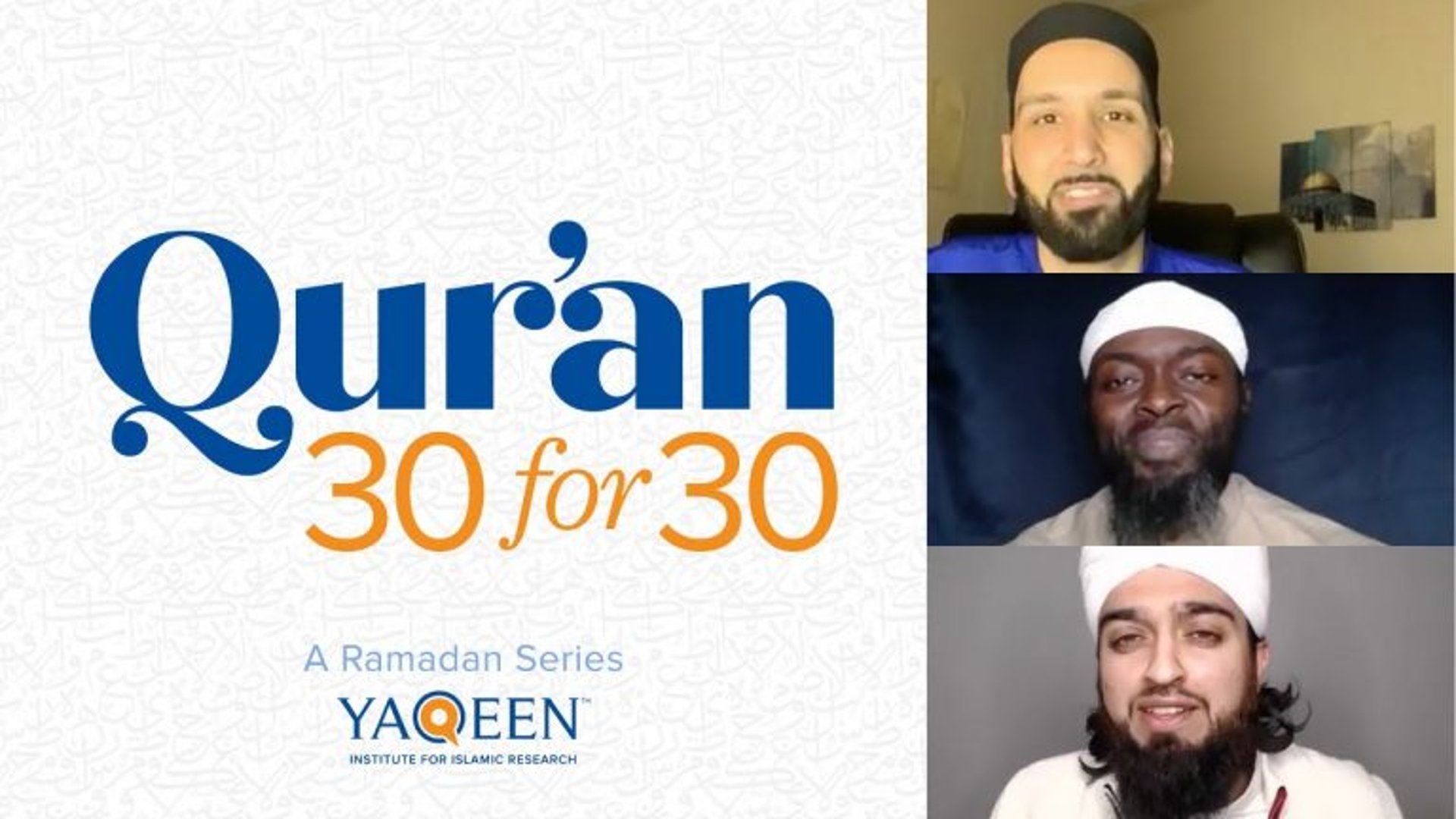 Waheed 30 Qur'an 30 for 30 | Yaqeen Institute for Islamic Research