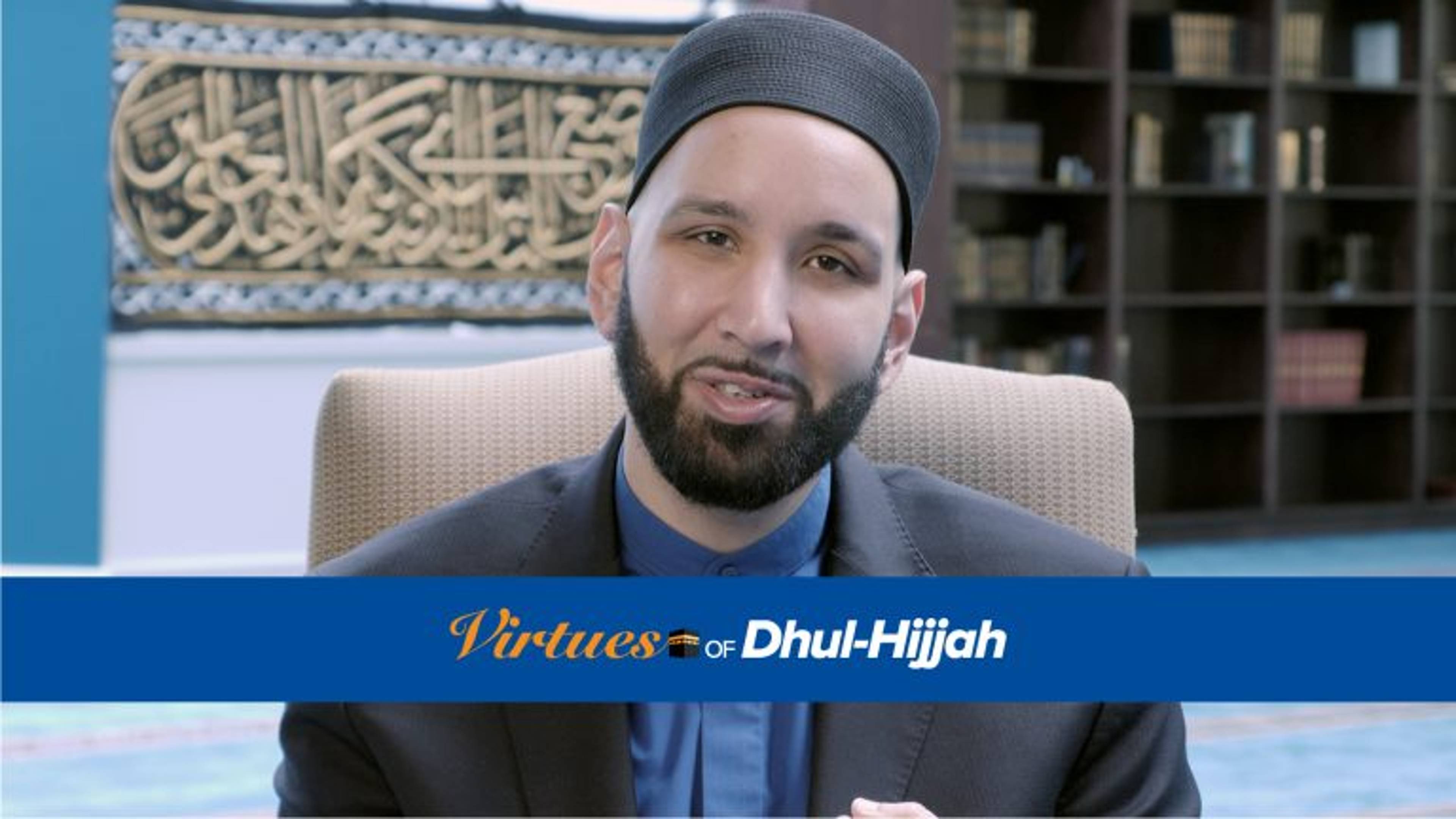 Virtues of Dhul Hijjah