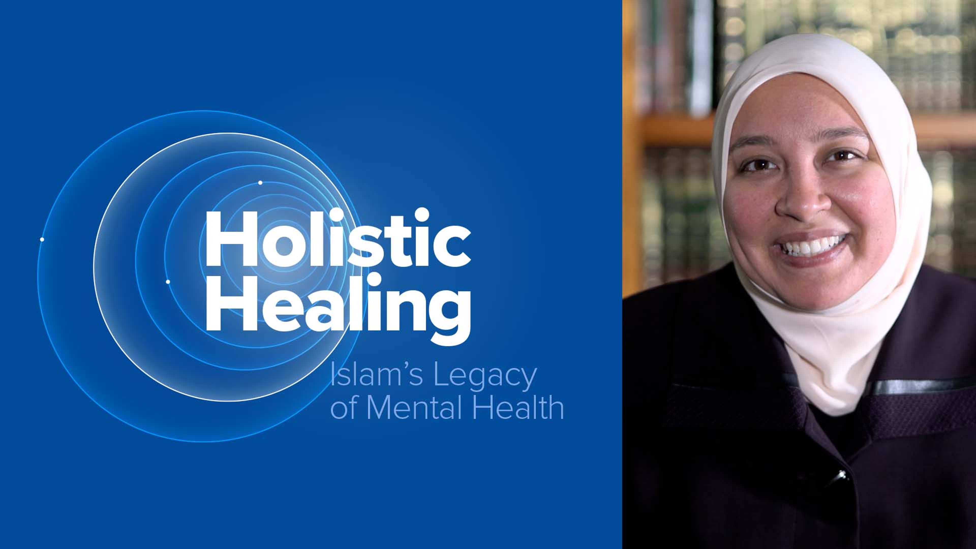 Prophet Muhammad's Approach to Mental Health | Holistic Healing Series