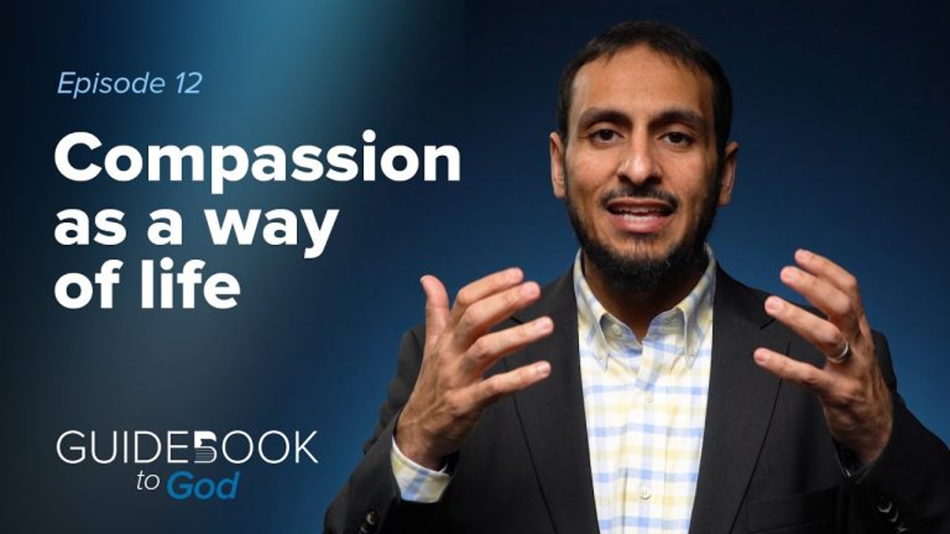 Ep. 12: Compassion as a Way of Life | Guidebook to God