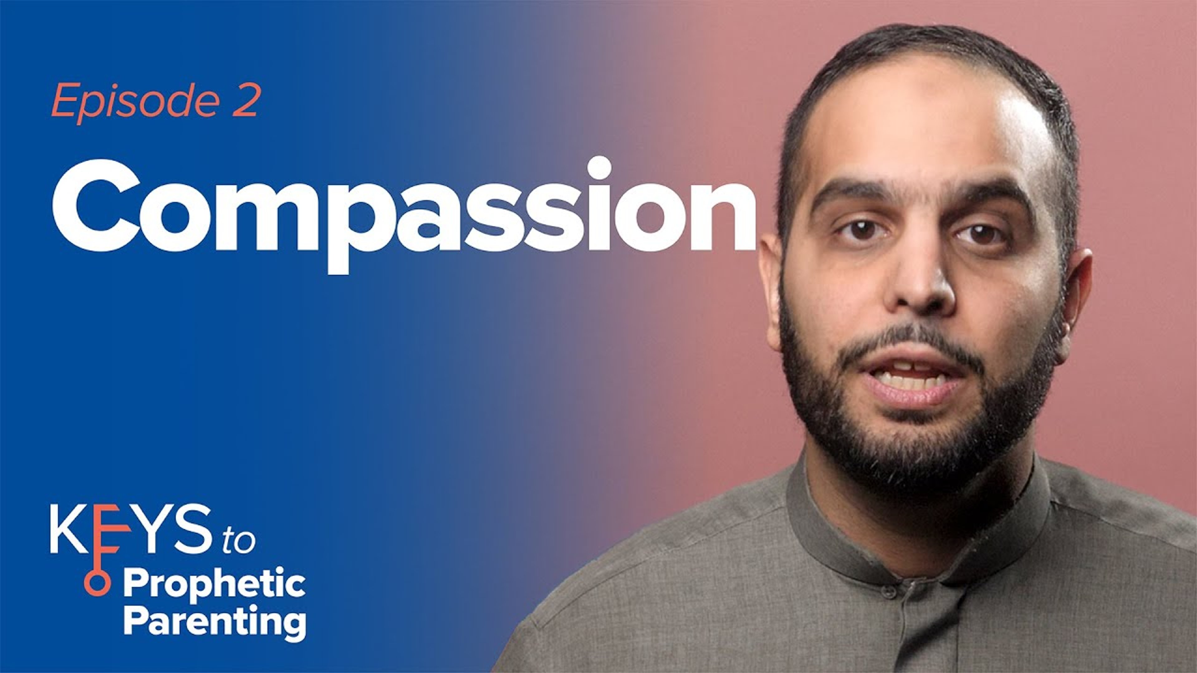 Key #2: Compassion | Keys to Prophetic Parenting