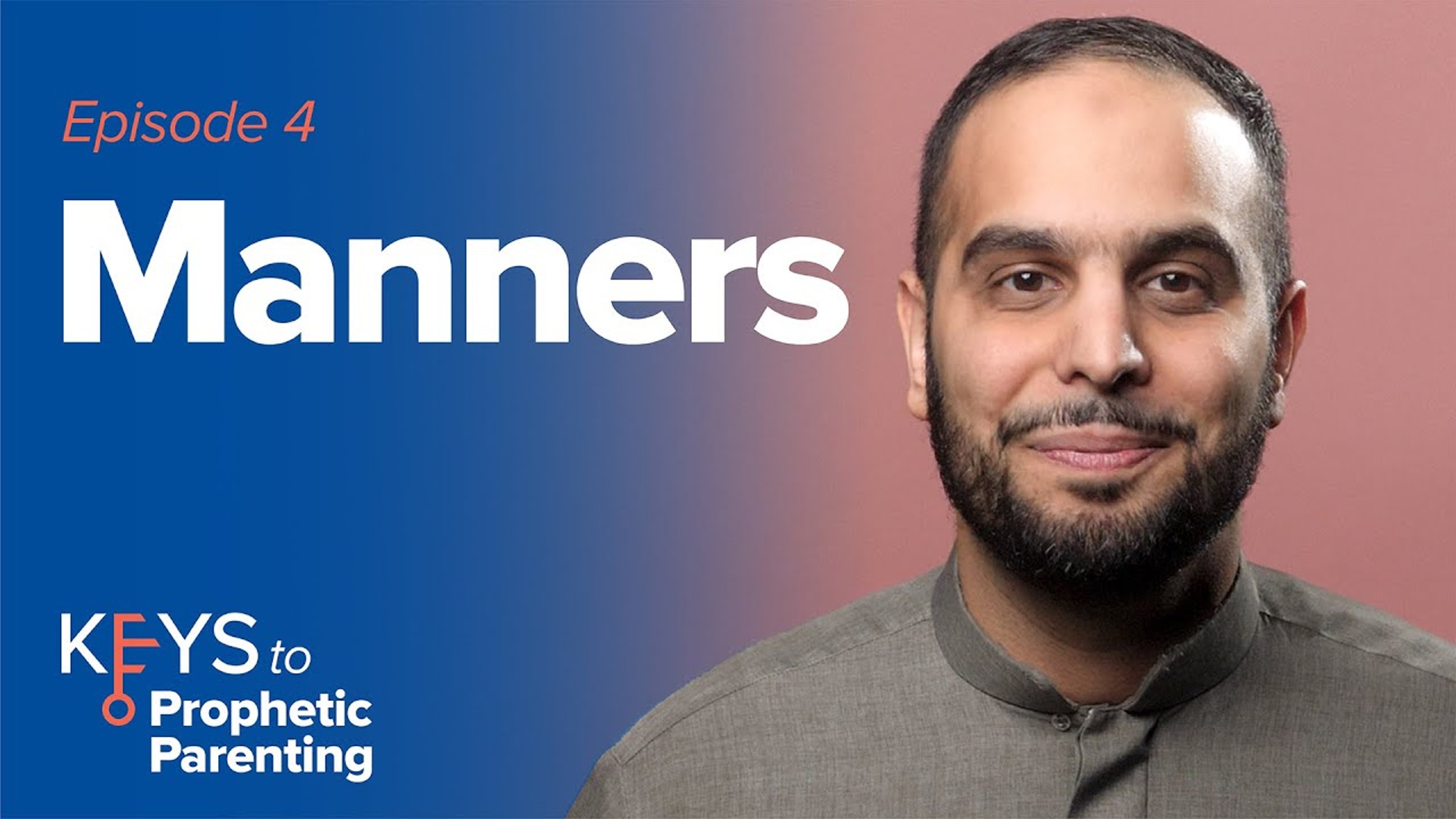 Key #4: Manners | Keys to Prophetic Parenting
