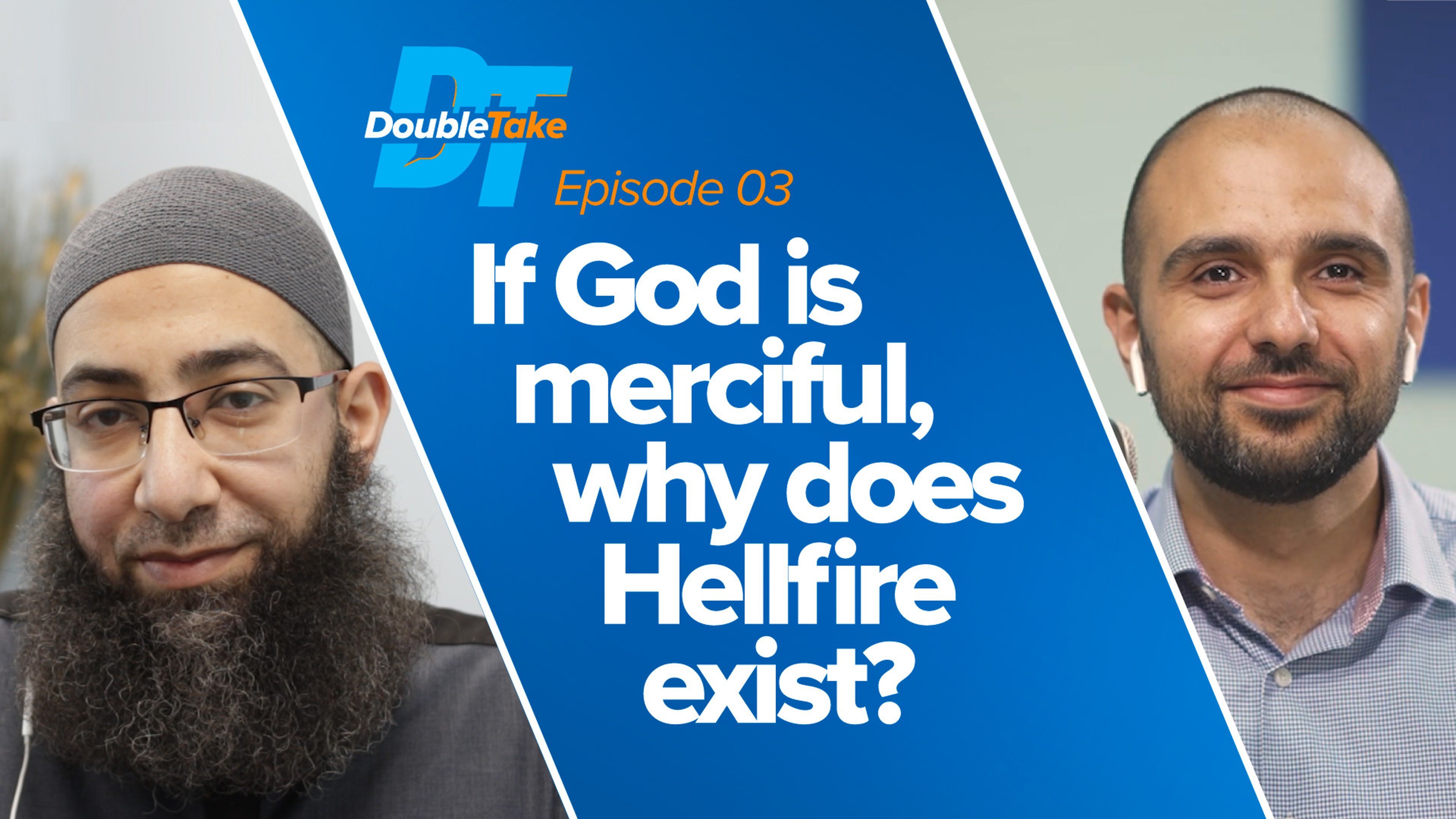 S1E3 - If God is Merciful, Why Does Hellfire Exist? | DoubleTake