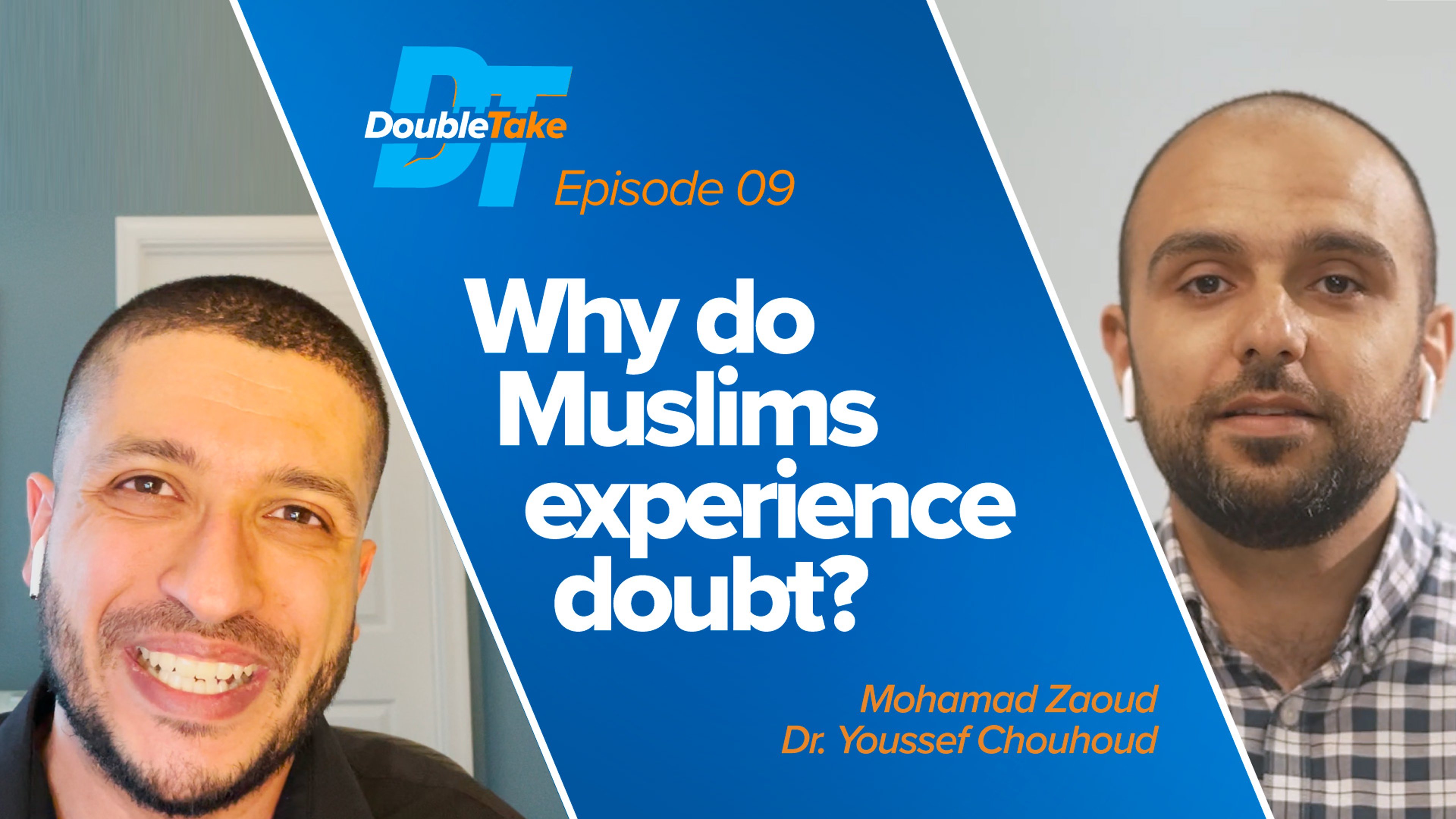 S1E9 - Why Do Muslims Experience Doubt? | DoubleTake
