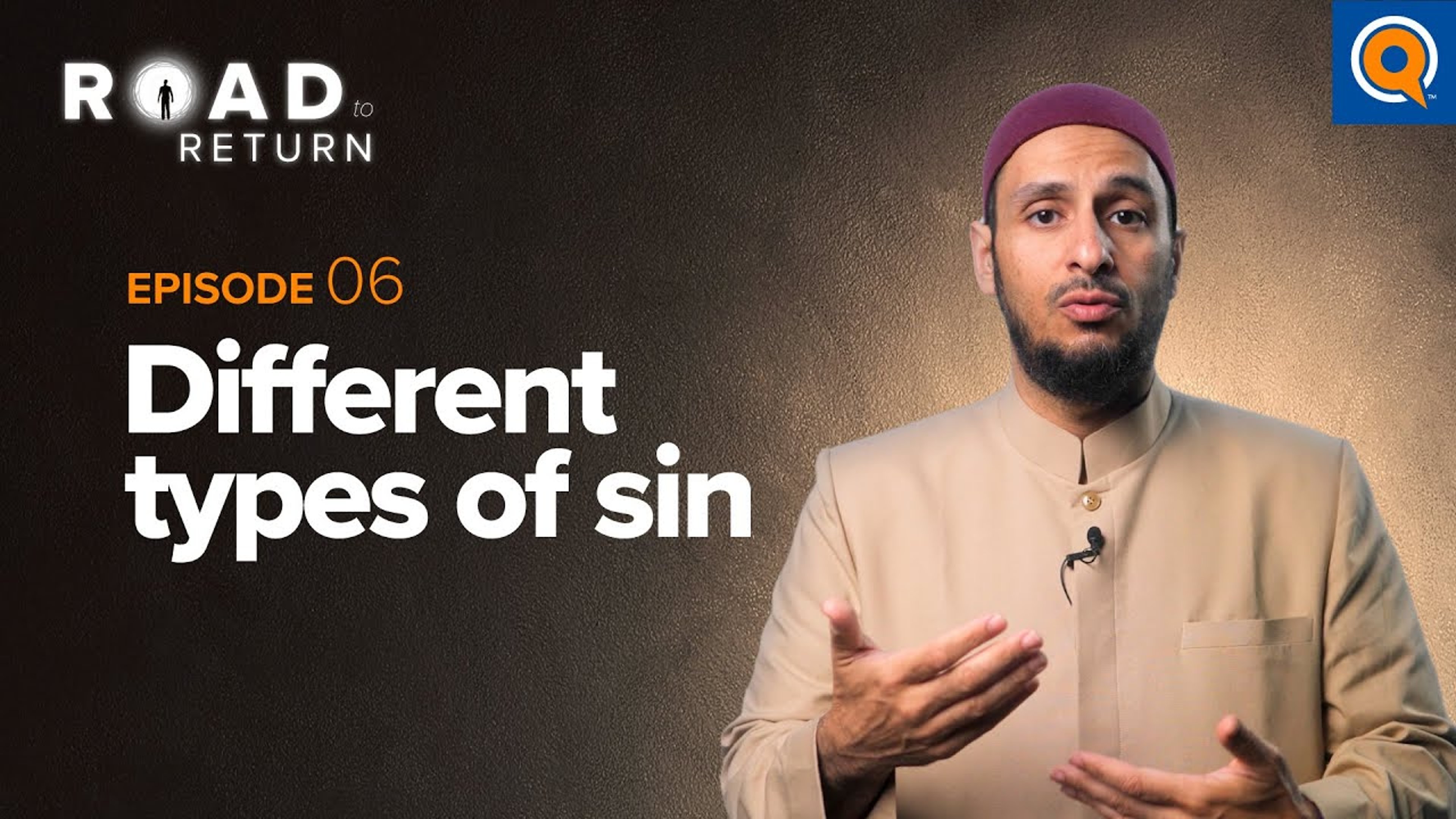 Ep. 6: Different Types of Sin | Road to Return