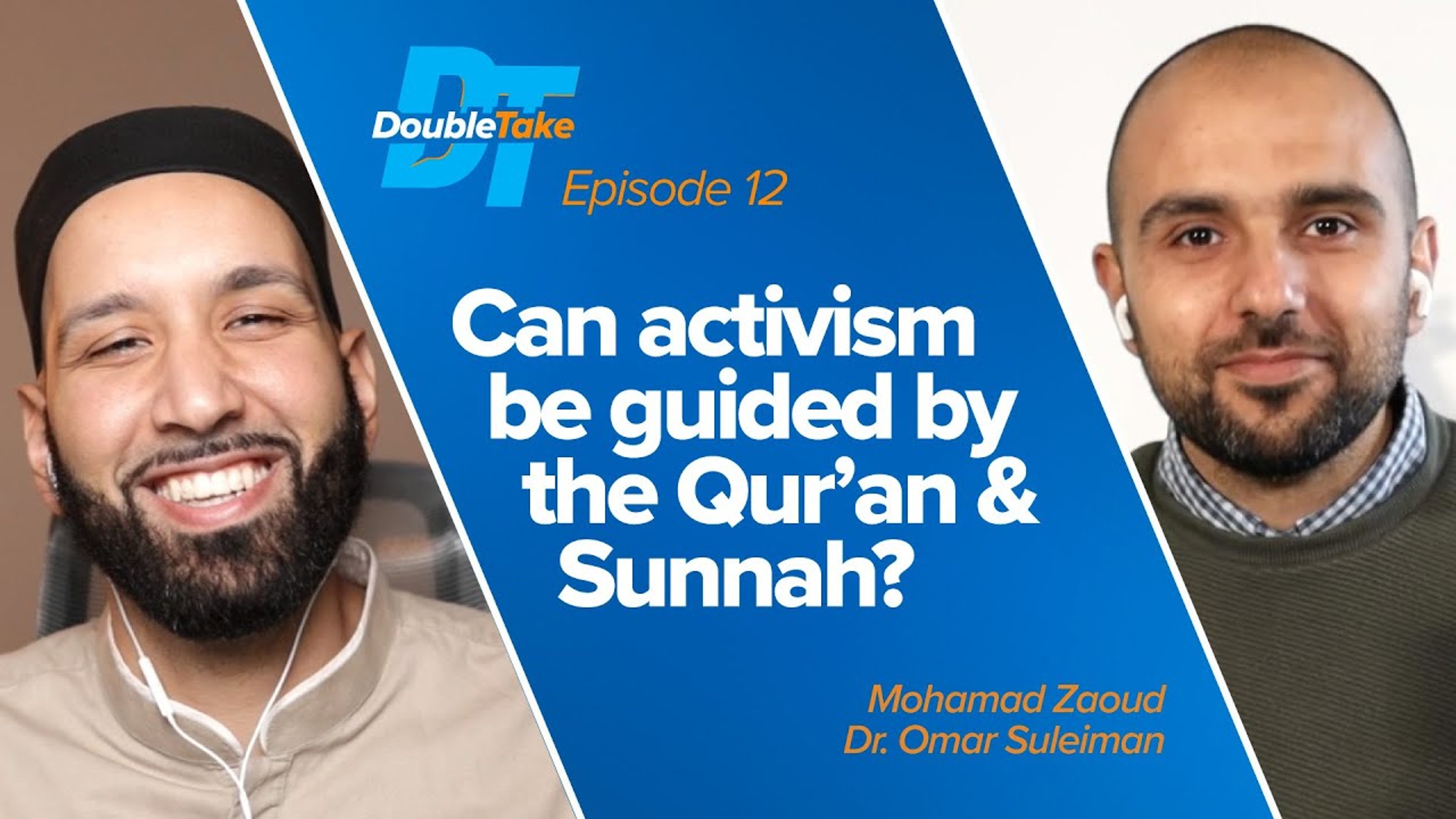 S1E12 - Can Activism Be Guided by the Qur'an & Sunnah? | DoubleTake