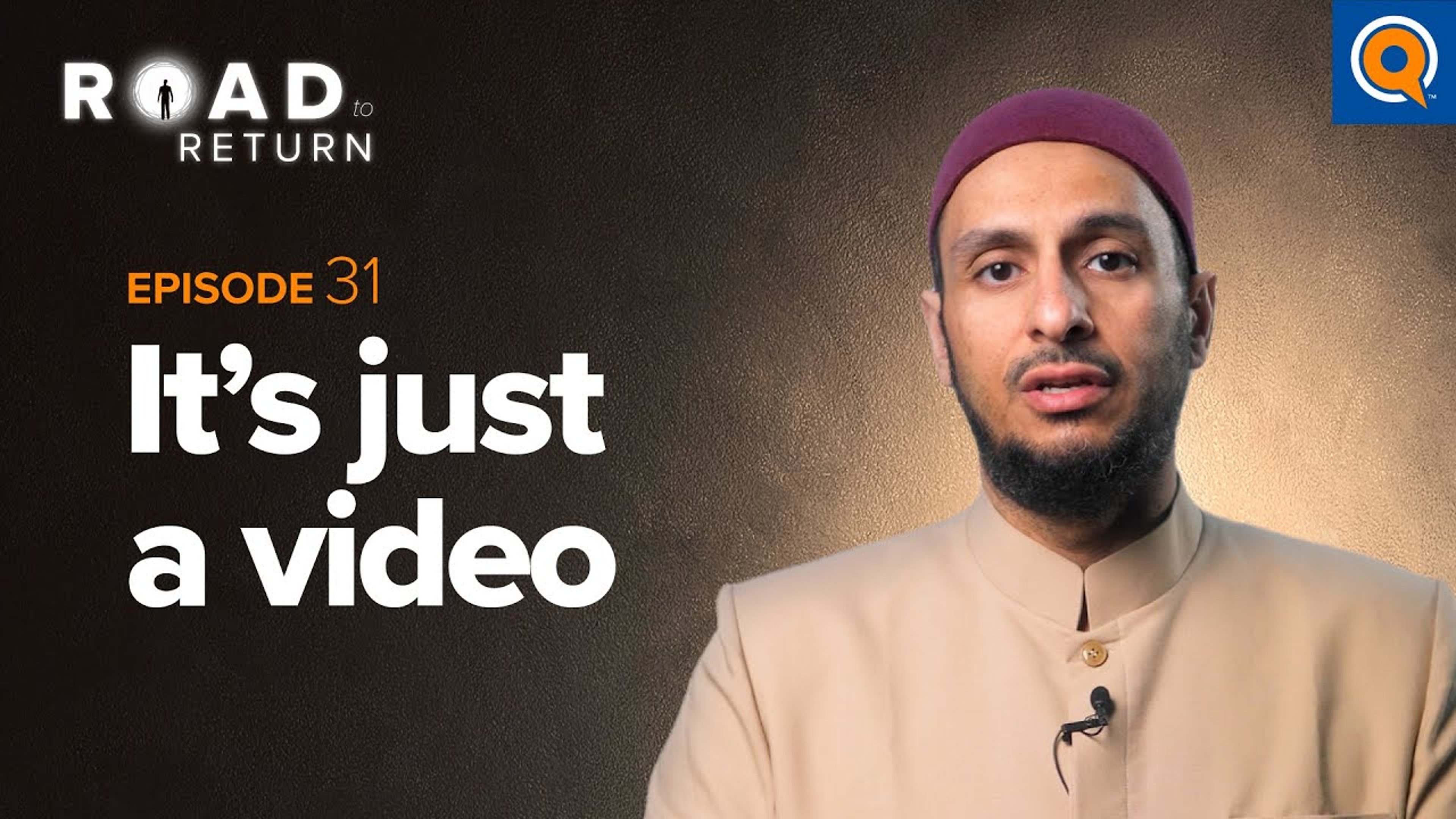 Ep. 31: It’s Just a Video | Road to Return