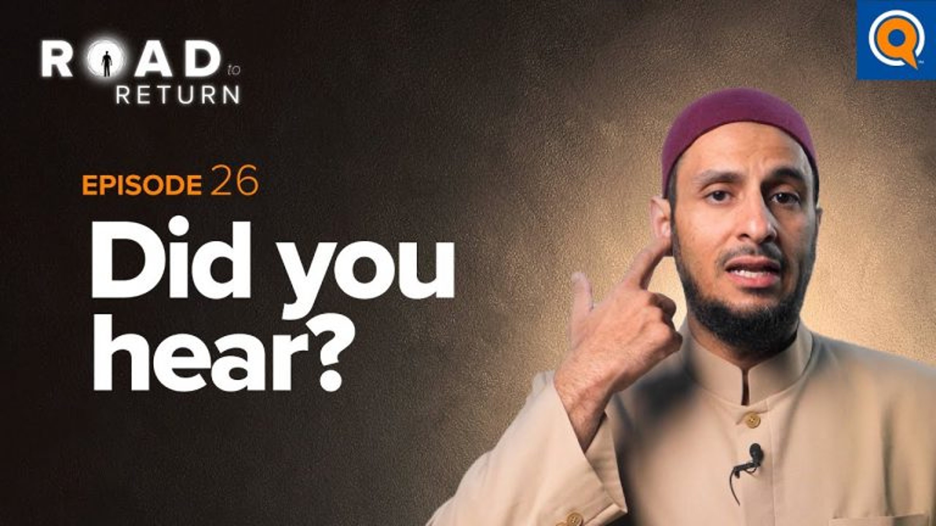 Ep. 26: Did You Hear? | Road to Return