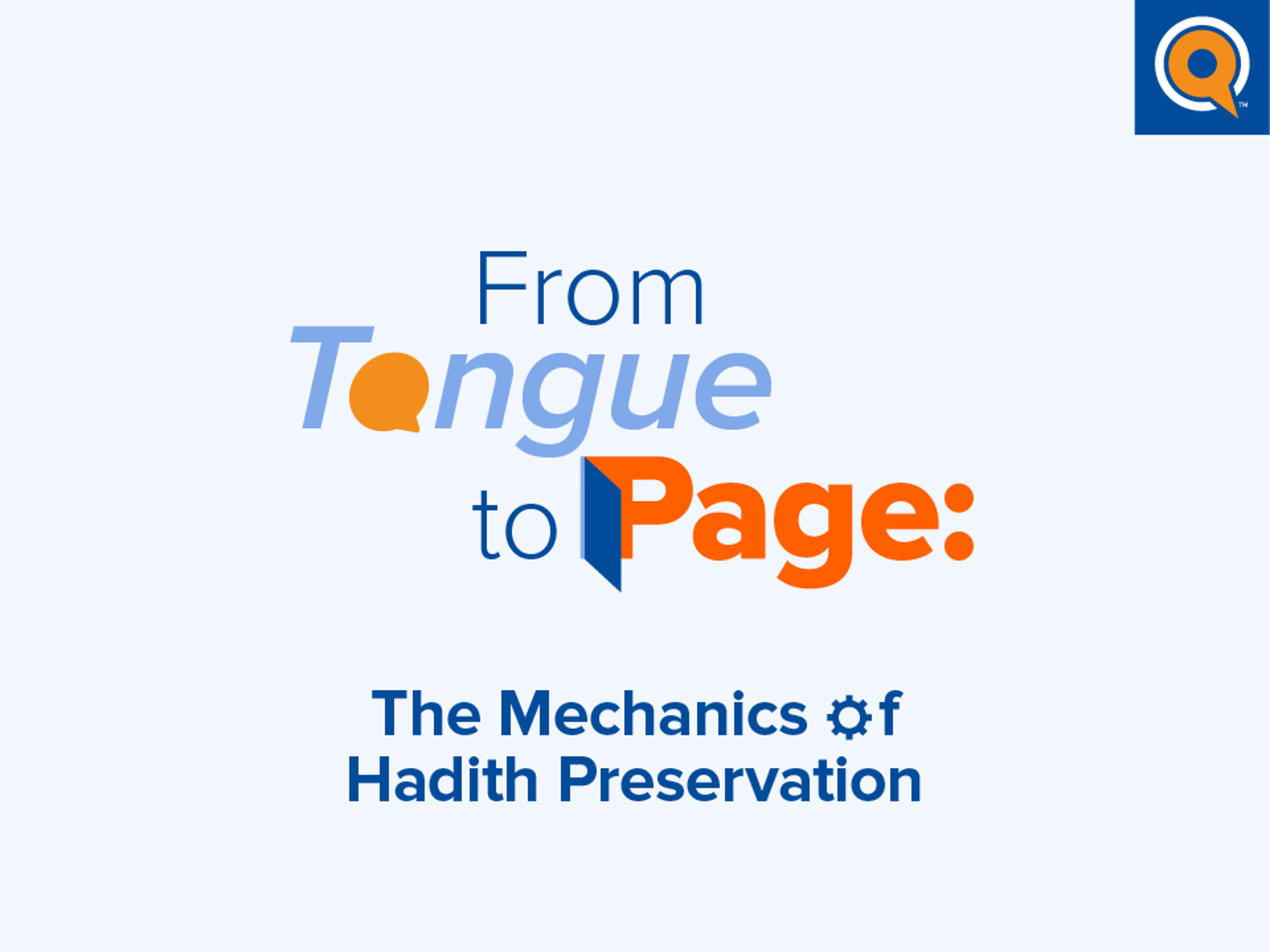 From Tongue to Page: The Mechanics of Hadith Preservation | Infographic