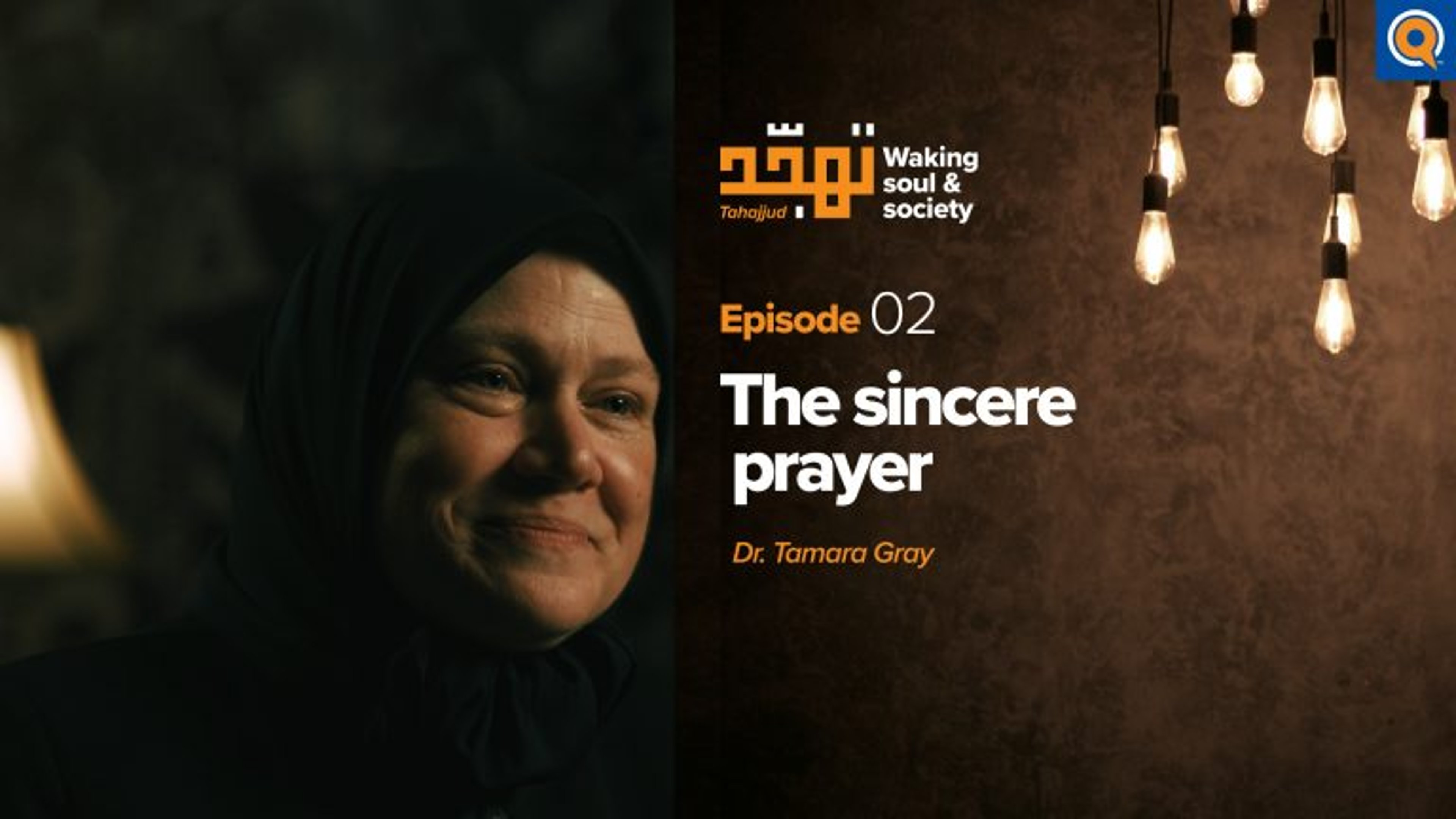 Ep. 2: The Sincere Prayer | Tahajjud: Waking Soul & Society