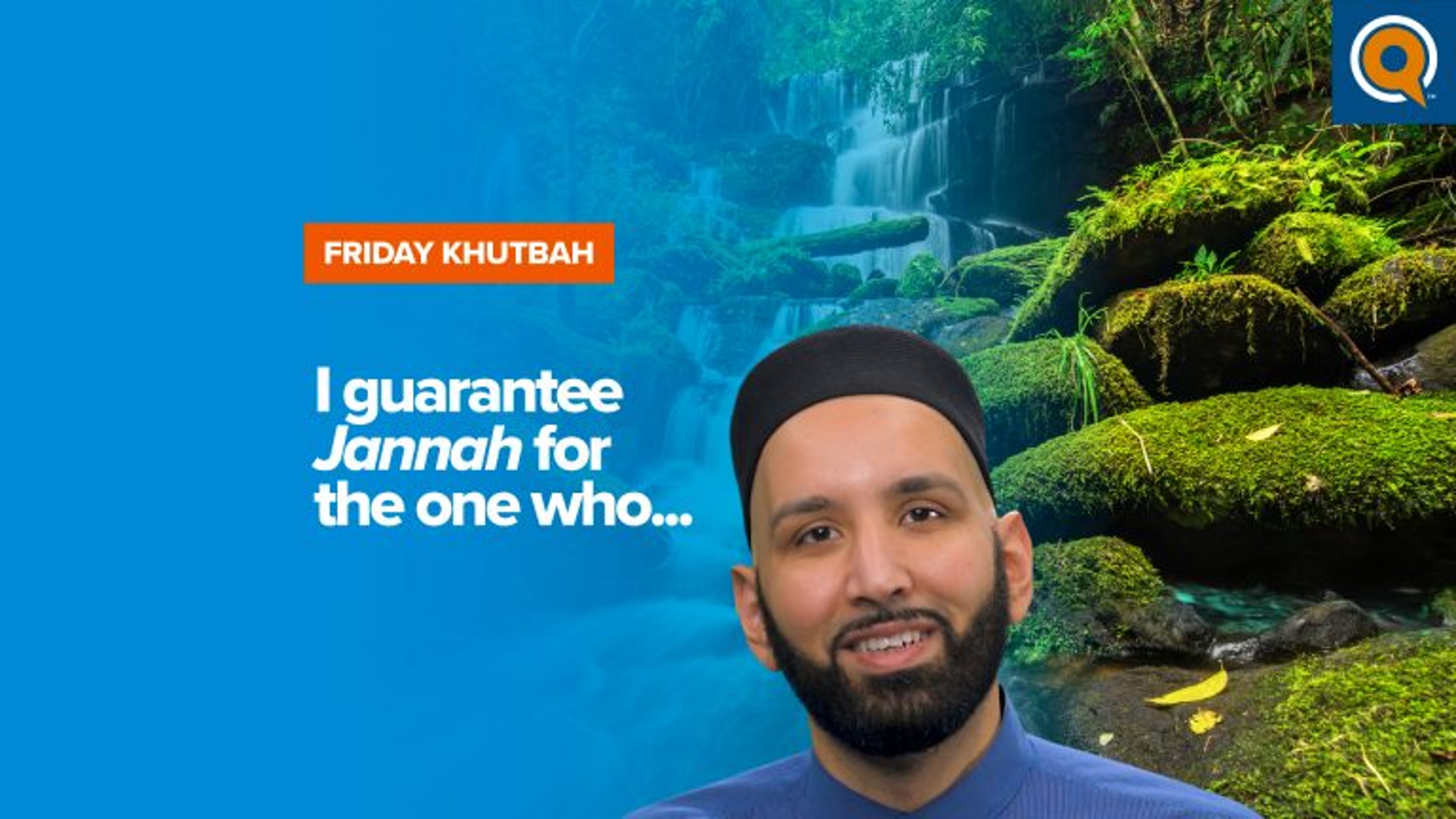 'I guarantee Jannah for the one who…' | Khutbah