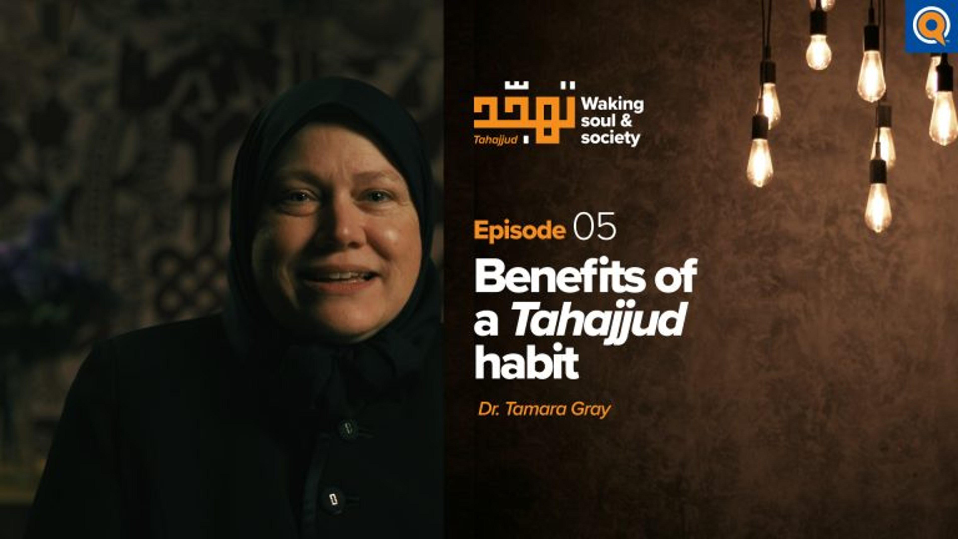 Ep. 5: Benefits of a Tahajjud Habit | Tahajjud: Waking Soul & Society