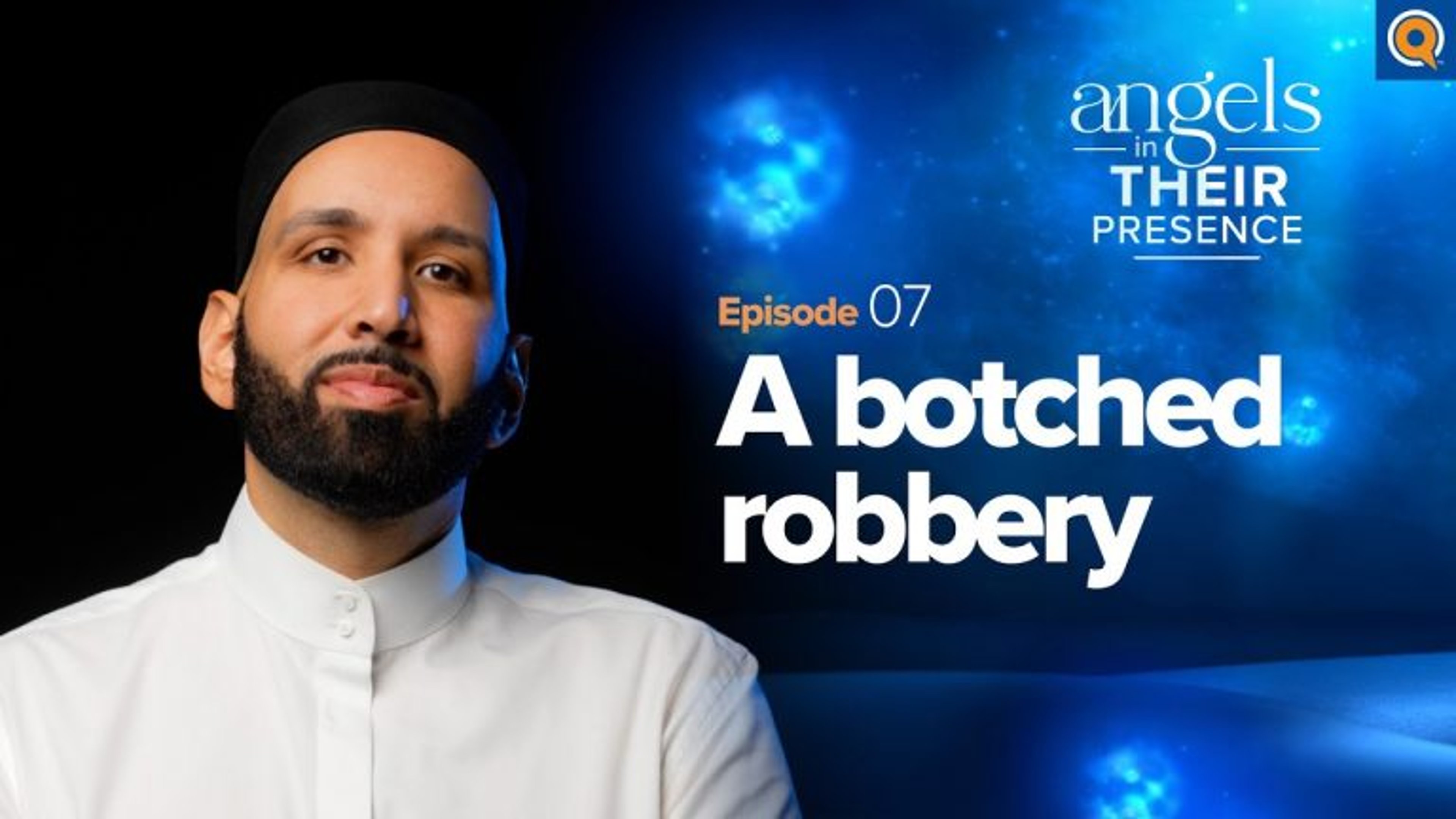 Ep. 7: A Botched Robbery | Angels In Their Presence | Season 2
