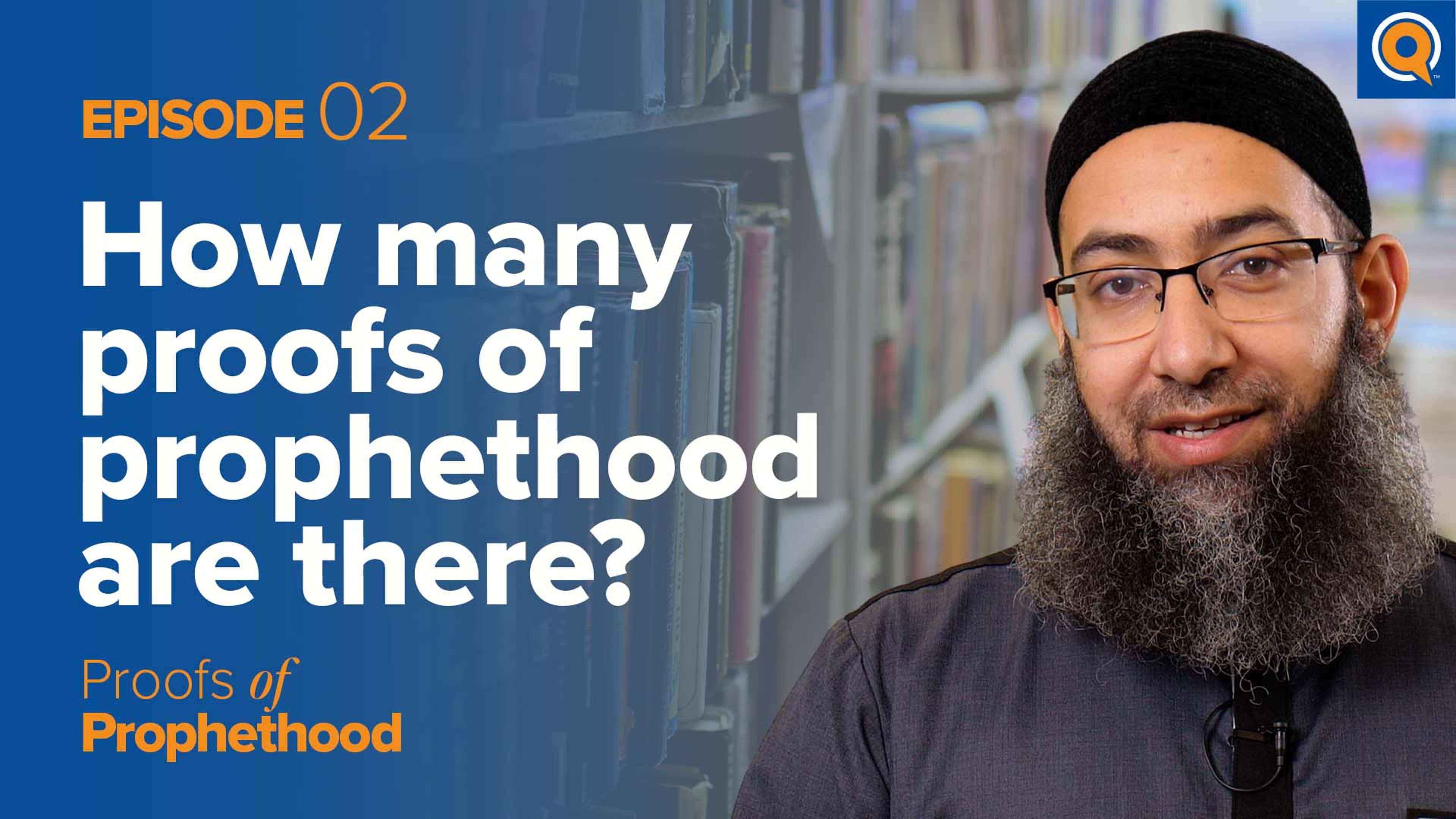 The Multitude of Proofs of Prophethood