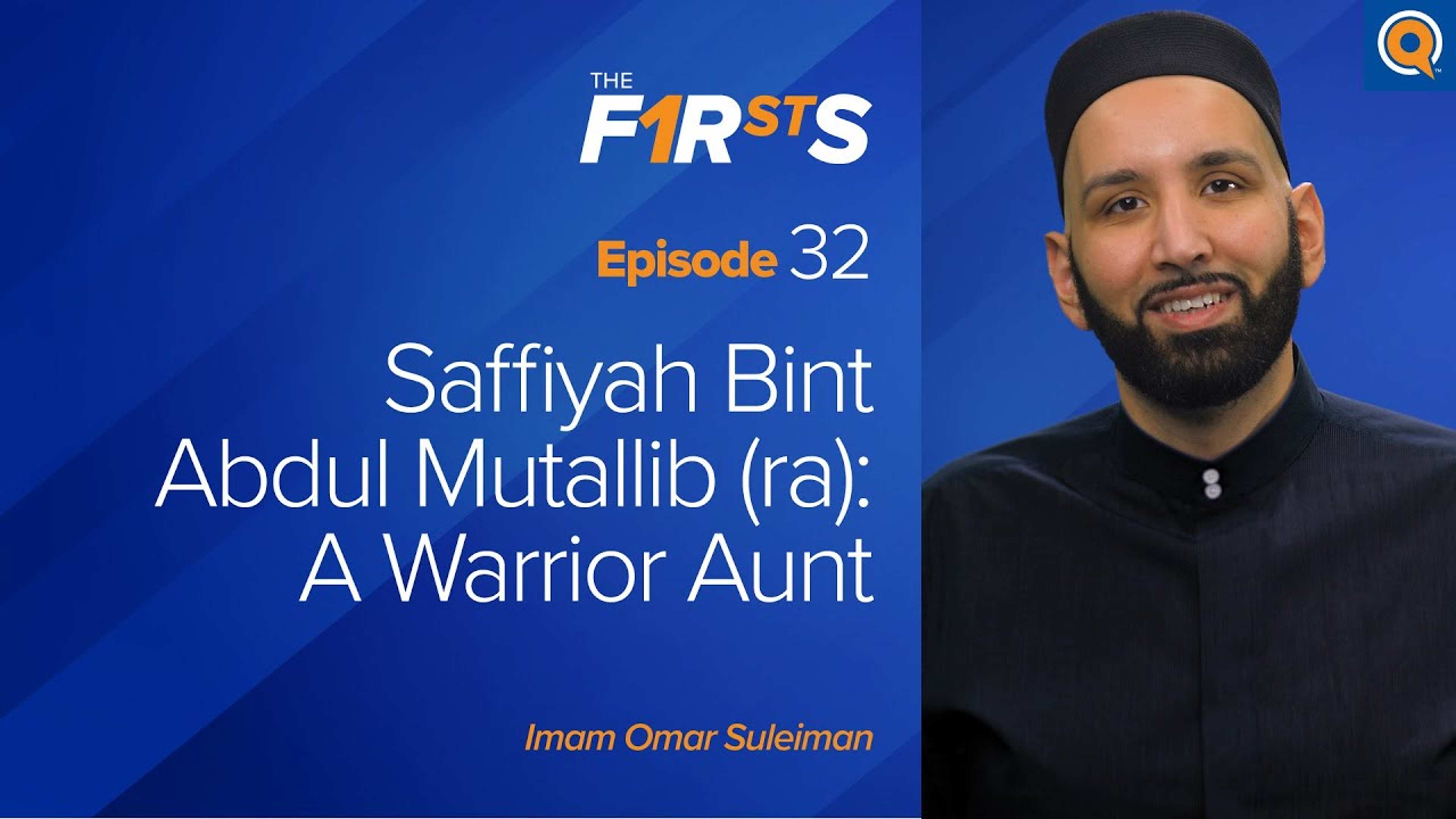 Saffiyah Bint Abdul Mutallib (ra) : A Warrior Aunt