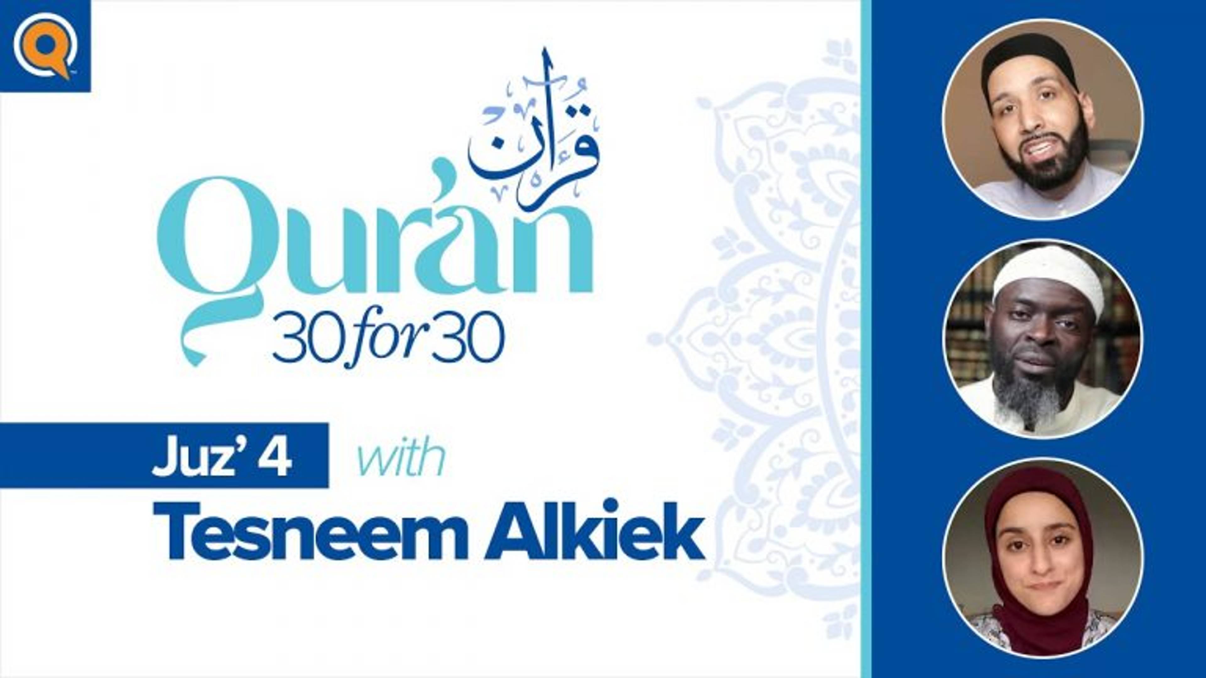 Juz' 4 with Tesneem Alkiek | Qur'an 30 for 30 Season 2