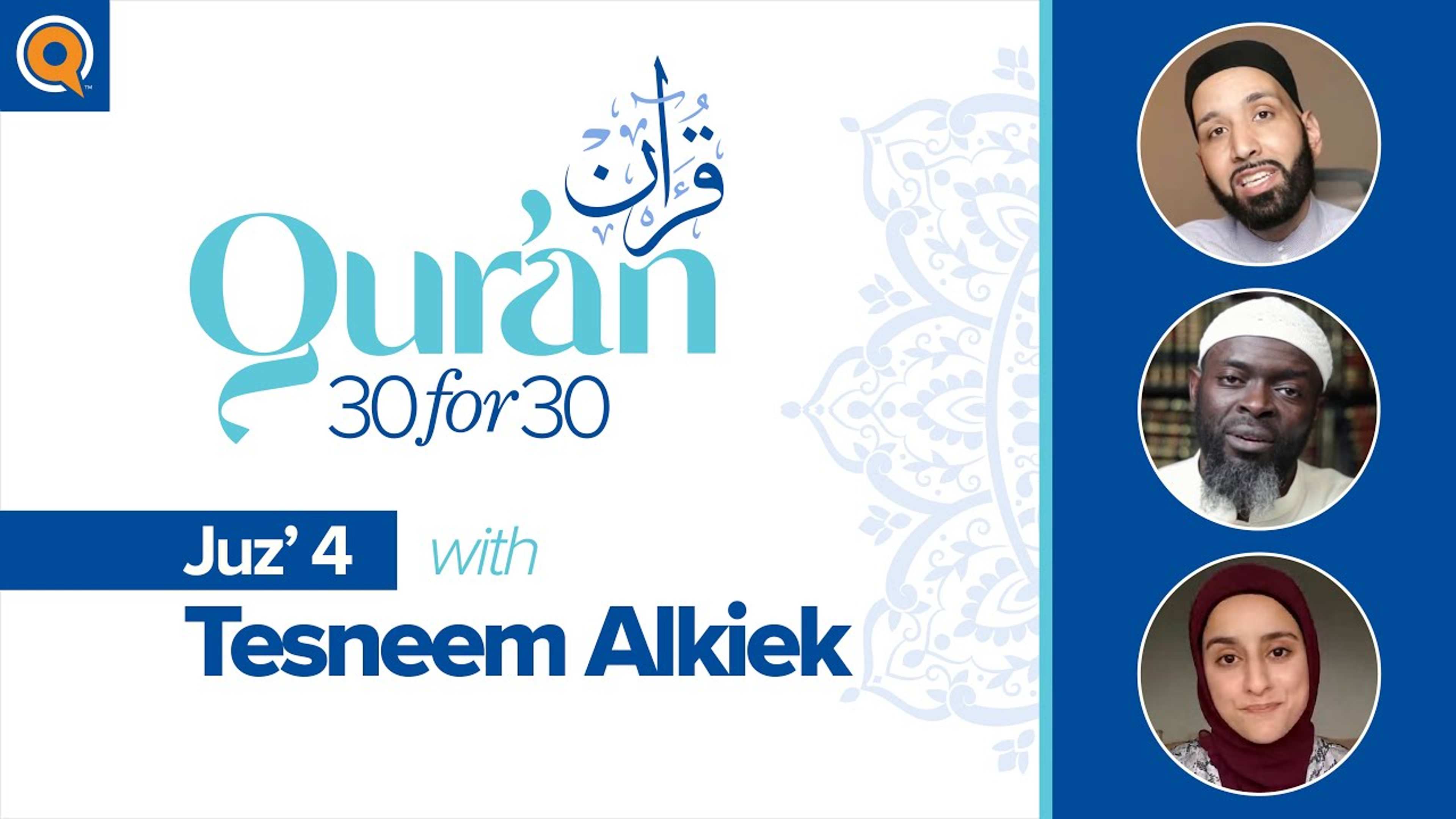 Juz' 4 with Tesneem Alkiek | Qur'an 30 for 30 Season 2