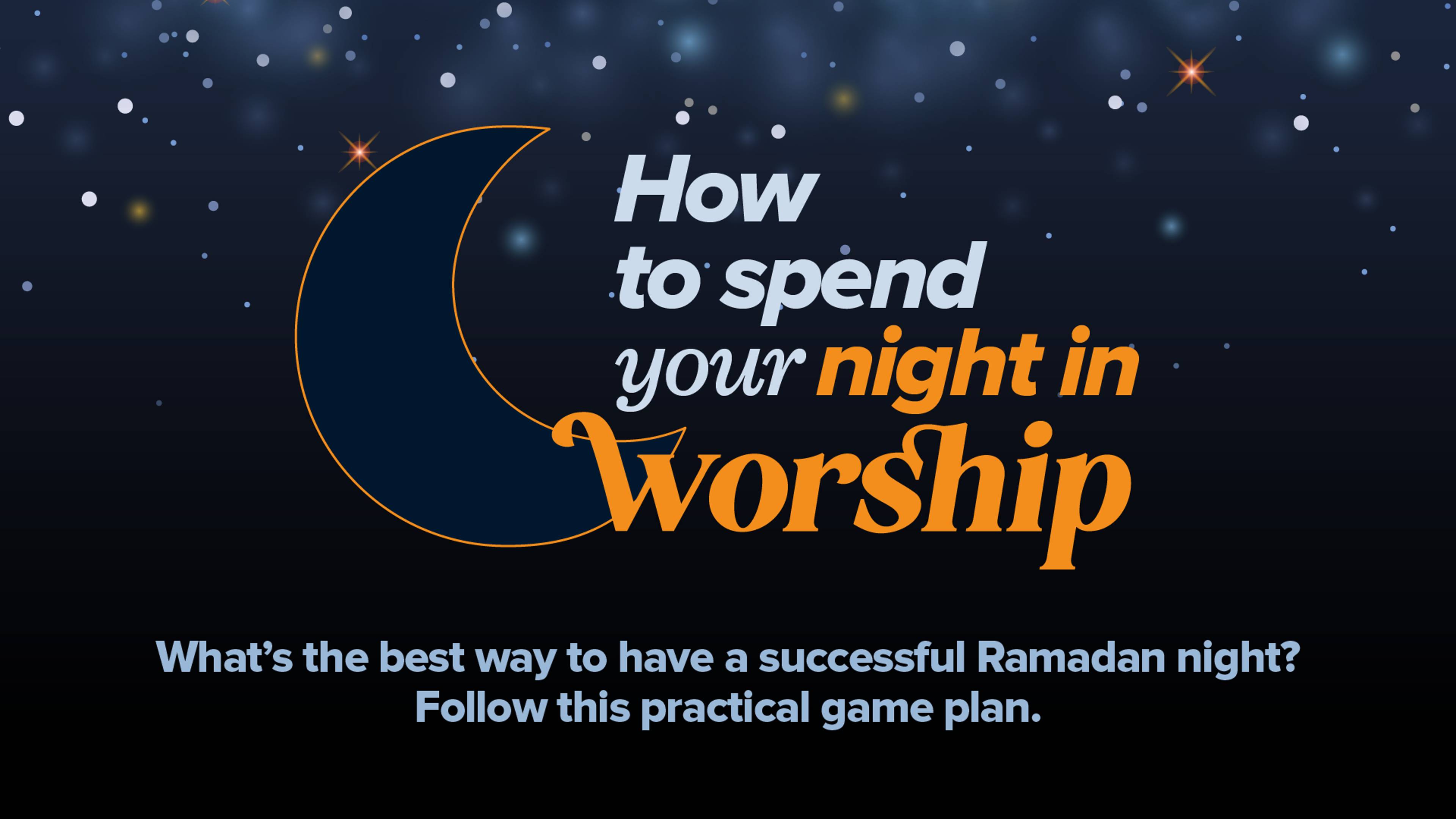 How to Spend Your Night in Worship