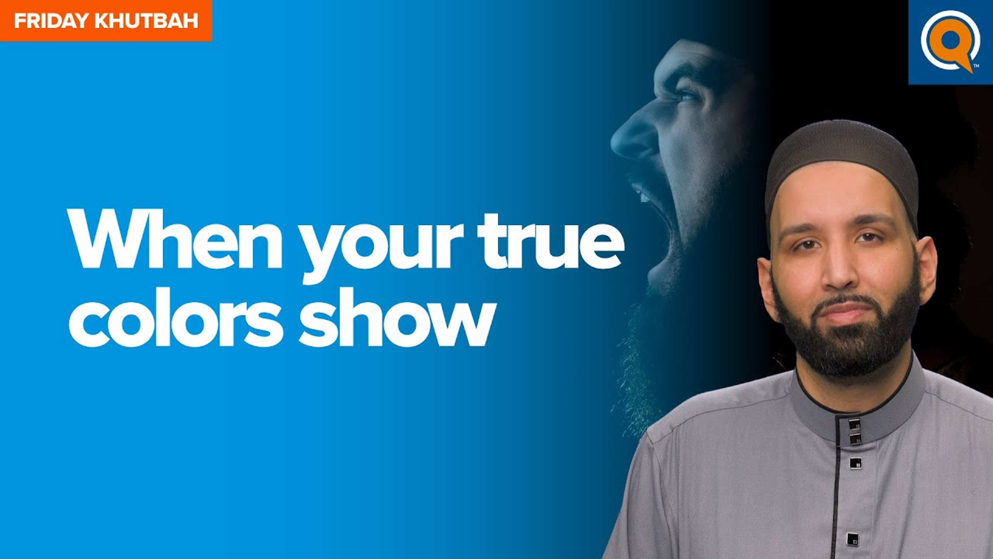 When Your True Colors Show | Khutbah