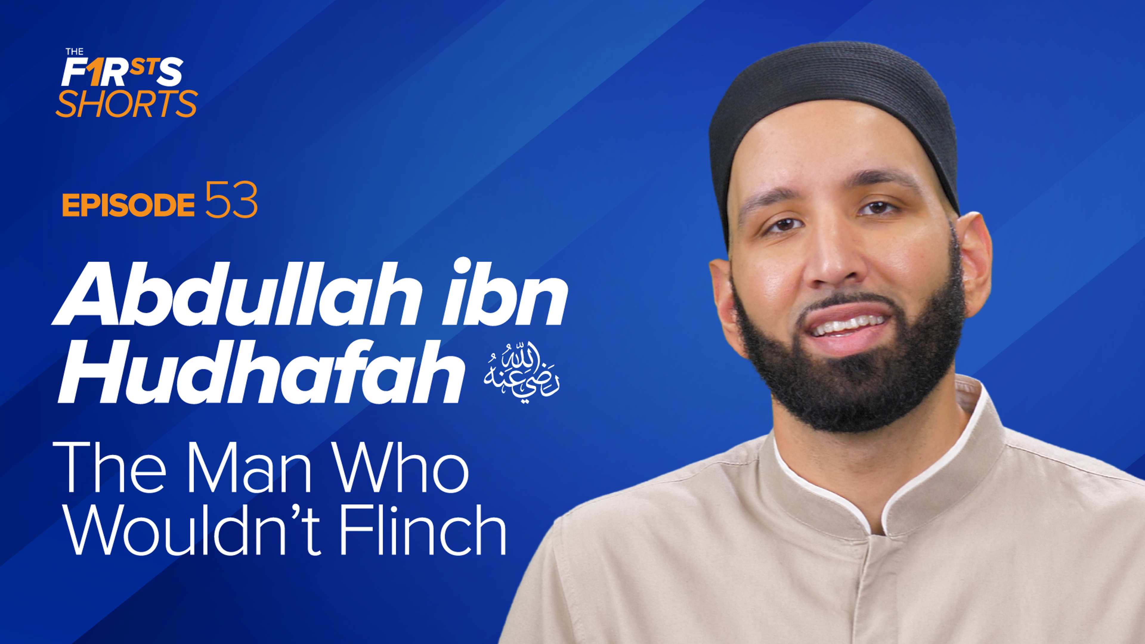 Abdullah ibn Hudhafah (ra): The Man Who Wouldn't Flinch | The Firsts Shorts