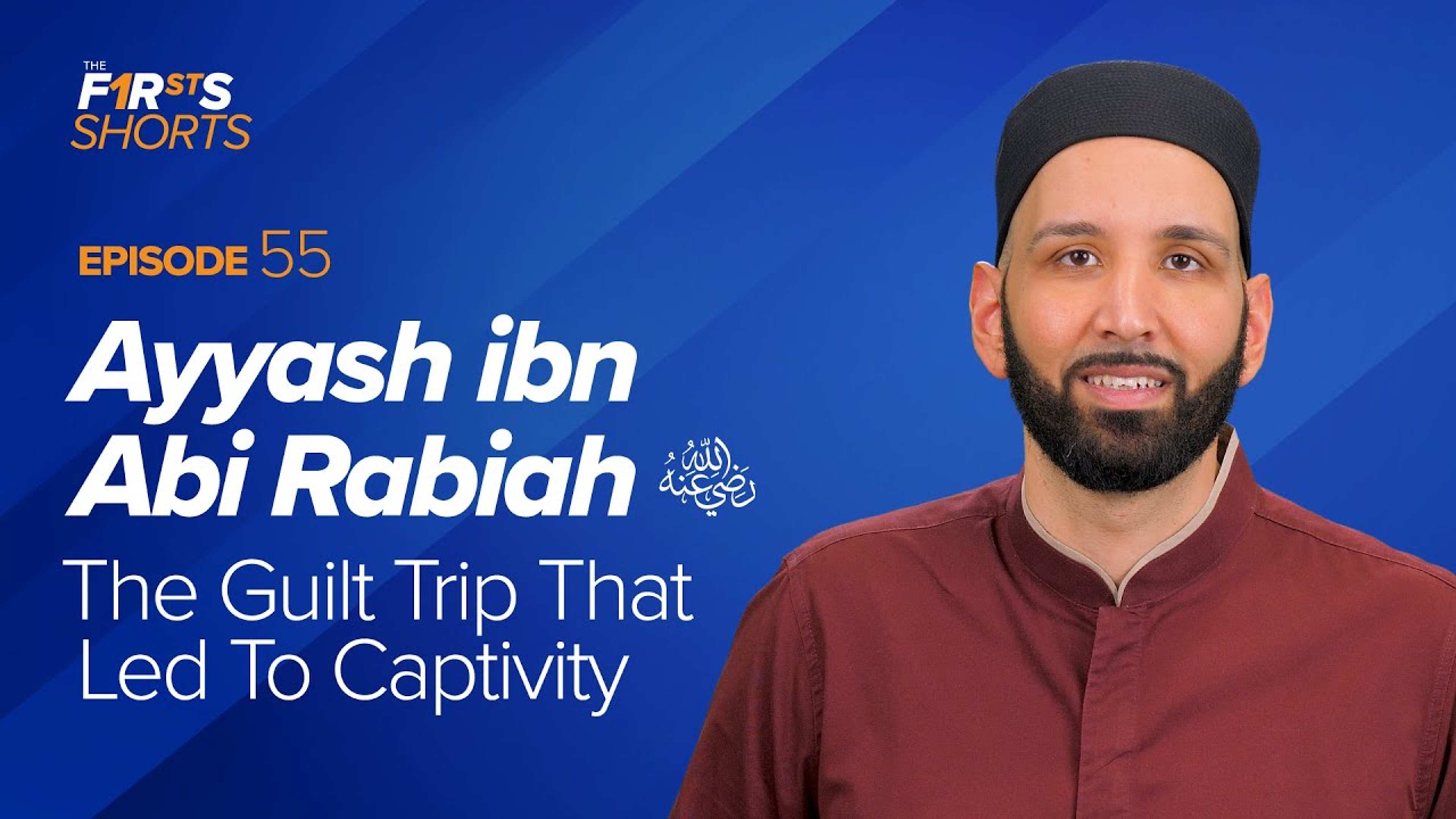 Ayyash ibn Abi Rabiah (ra) - The Guilt Trip That Led To Captivity | The Firsts Shorts