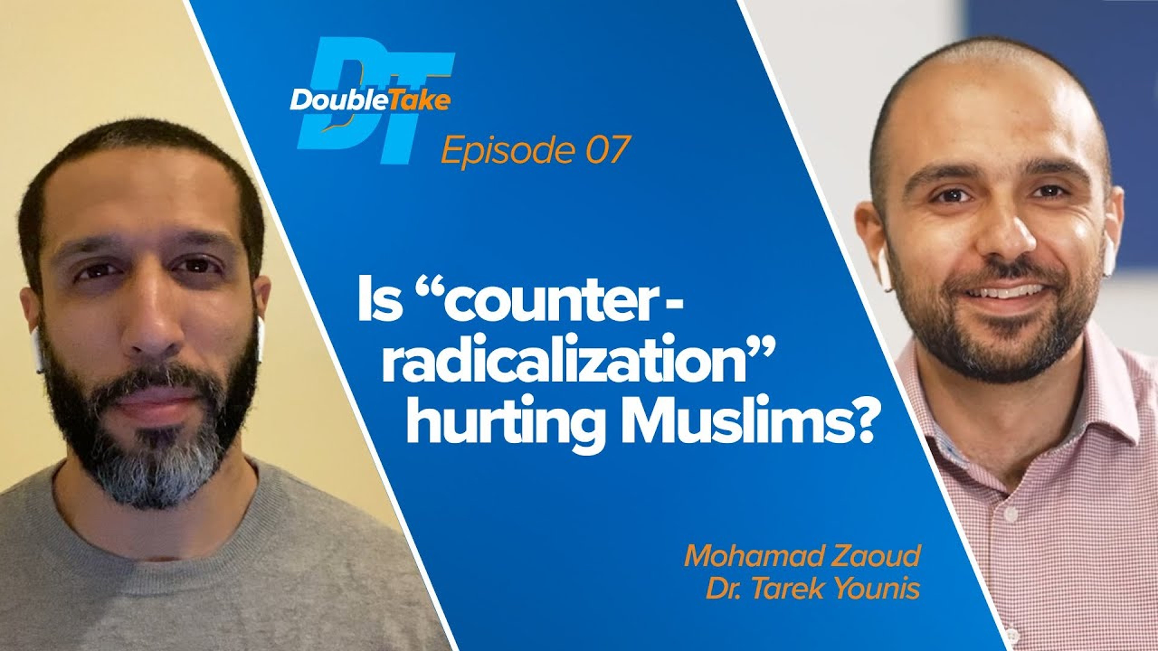 S1E7 - Is "Counter-Radicalization" Hurting Muslims? | DoubleTake