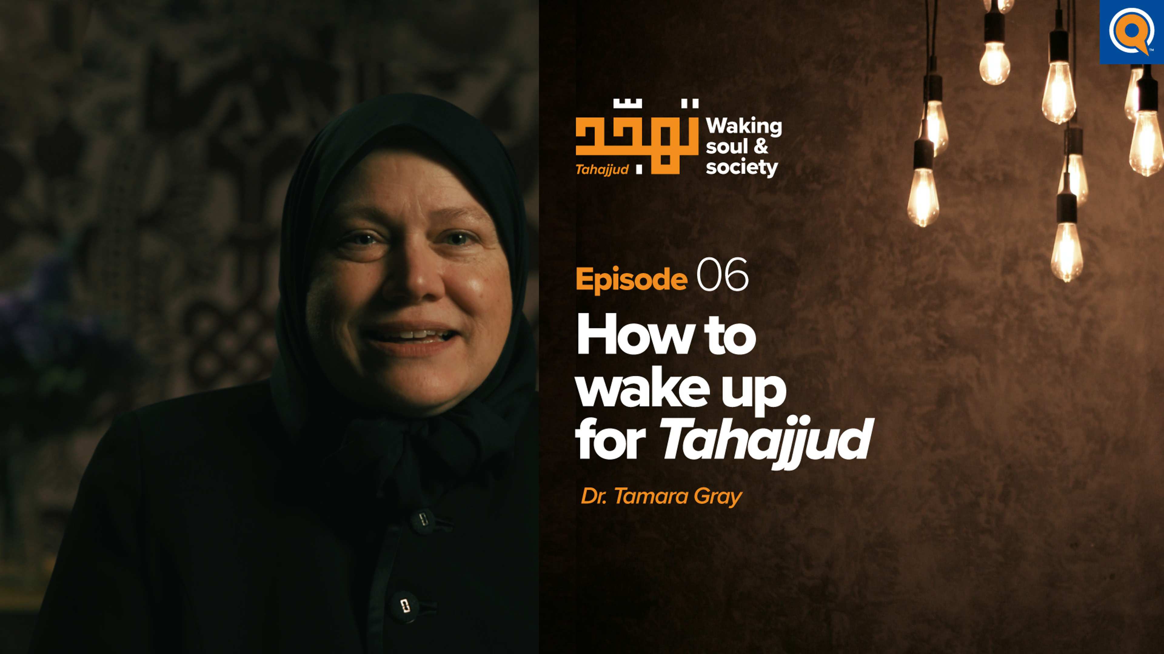 Ep. 6: How to Wake Up for Tahajjud | Tahajjud: Waking Soul & Society