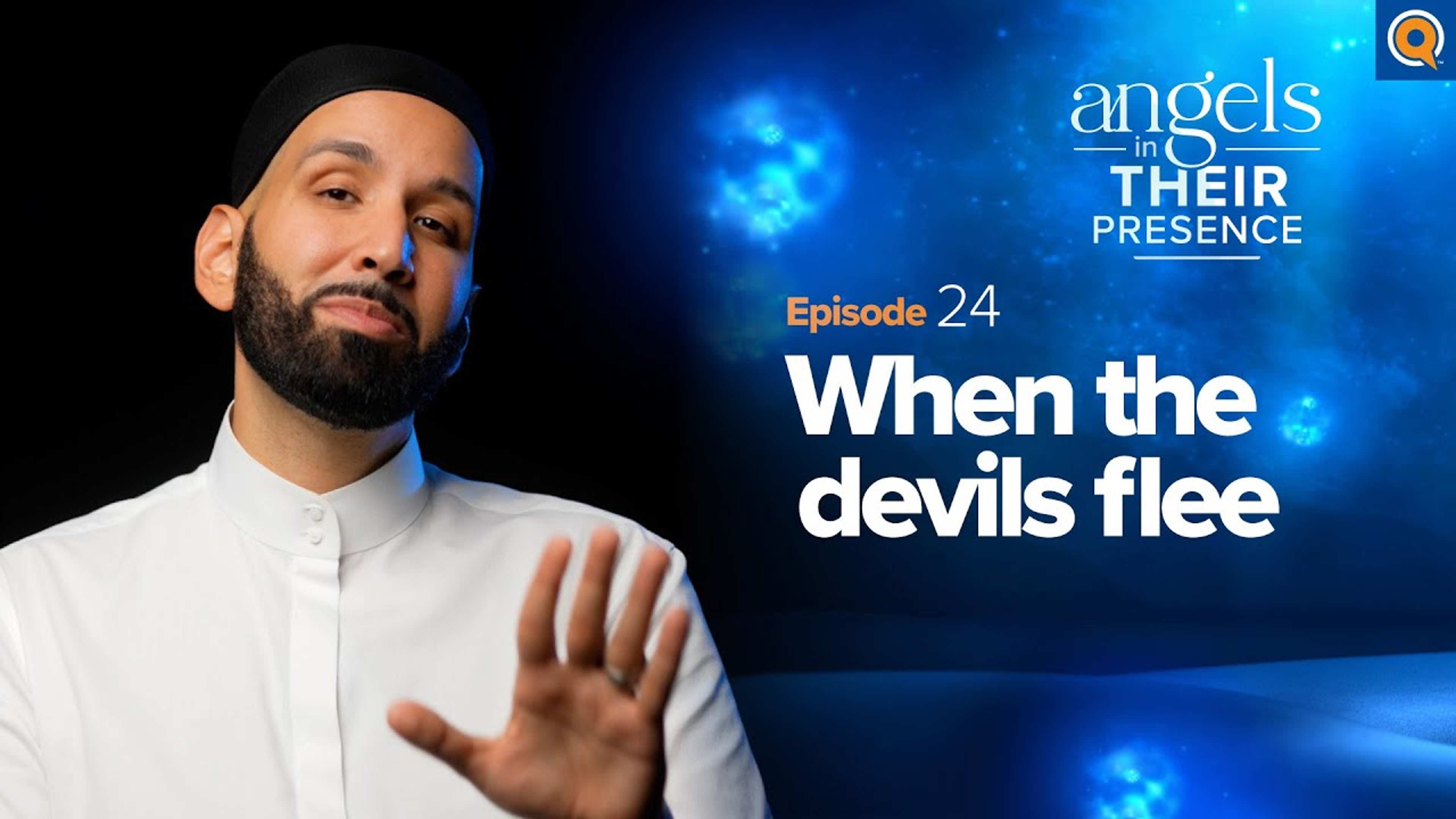 Ep. 24: When the Devils Flee | Angels in Their Presence | Season 2