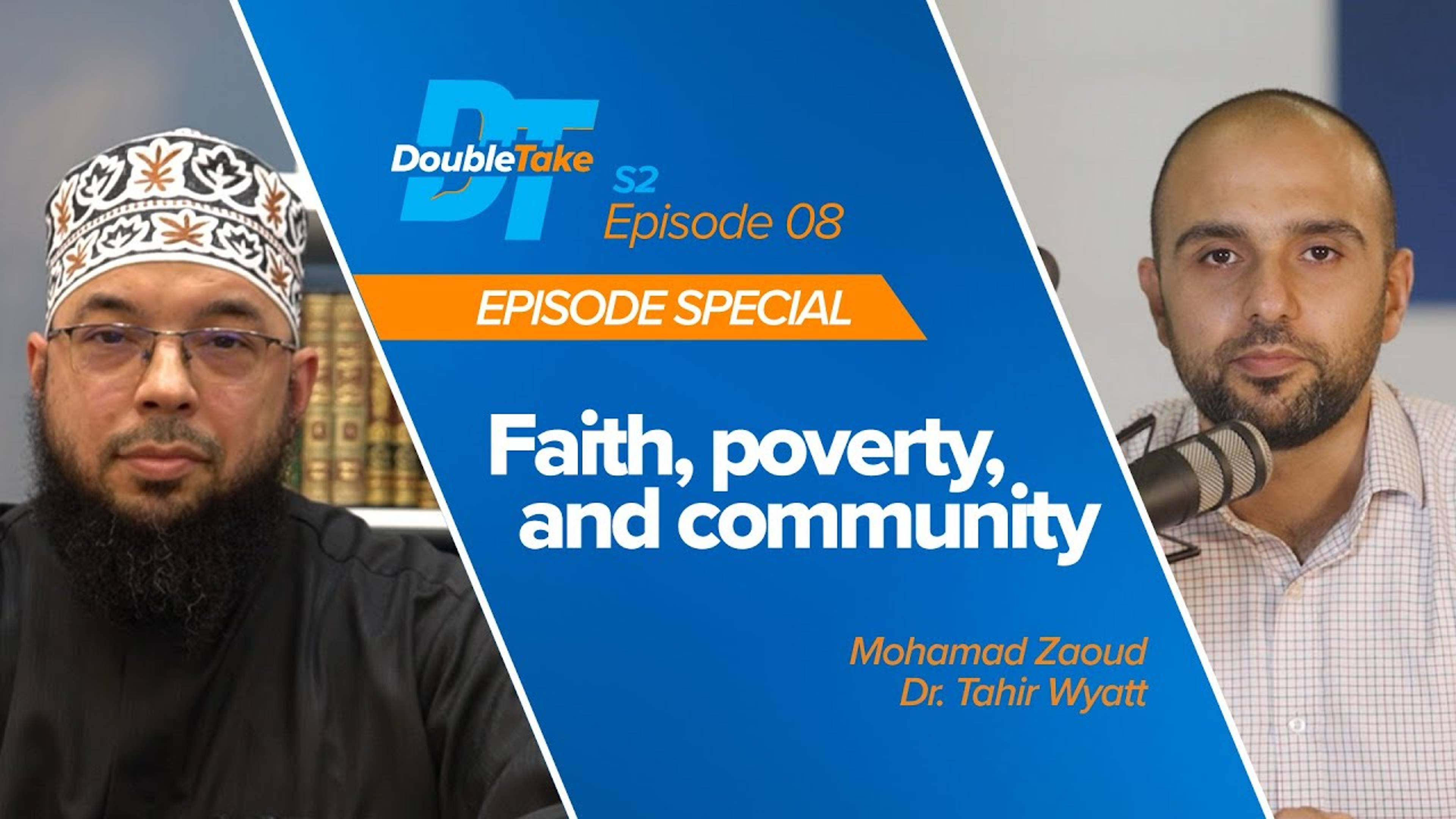 S2E8 - Faith, Poverty, and Community | DoubleTake