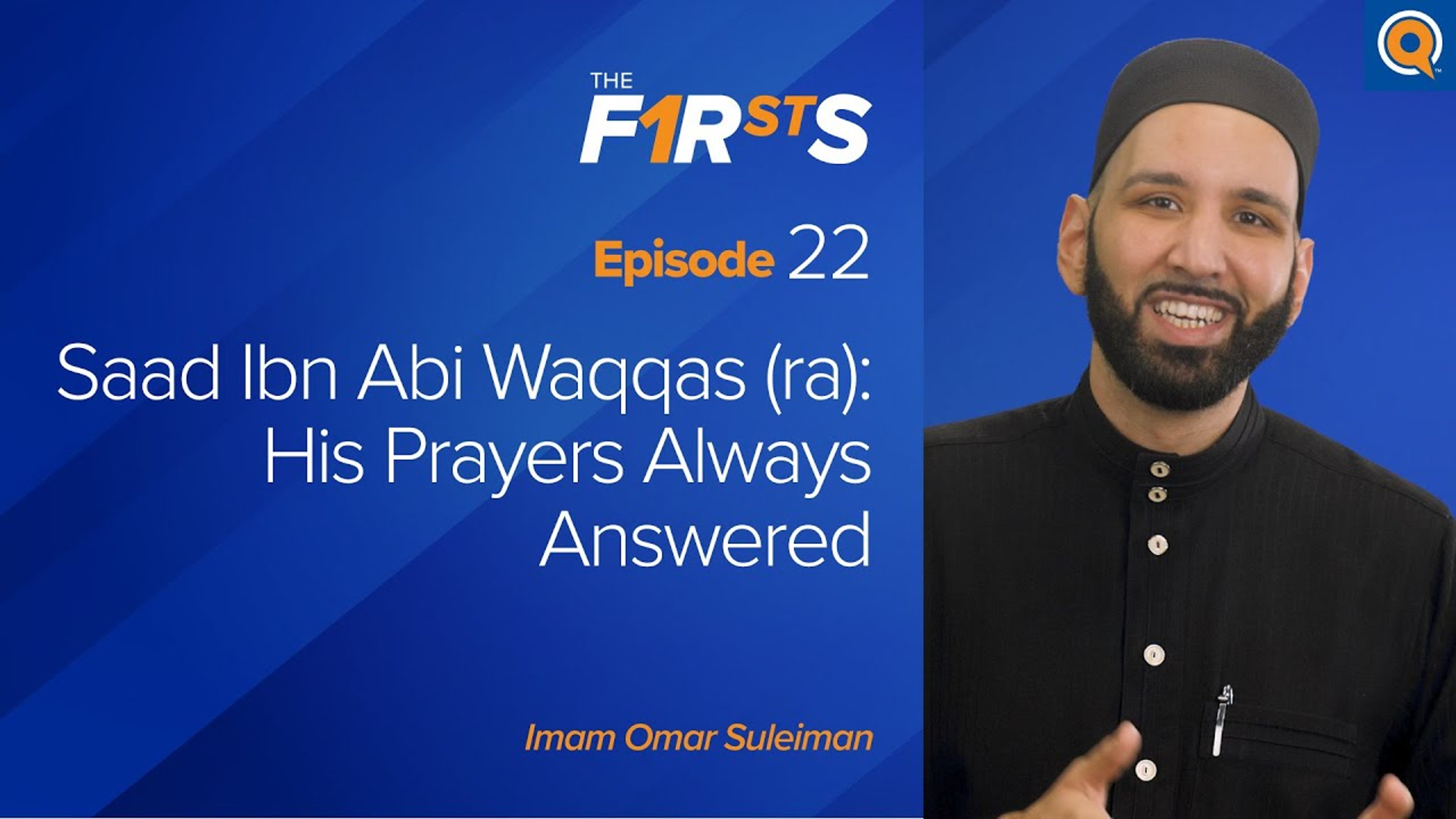 Saad Ibn Abi Waqqas (ra): His Prayers Always Answered