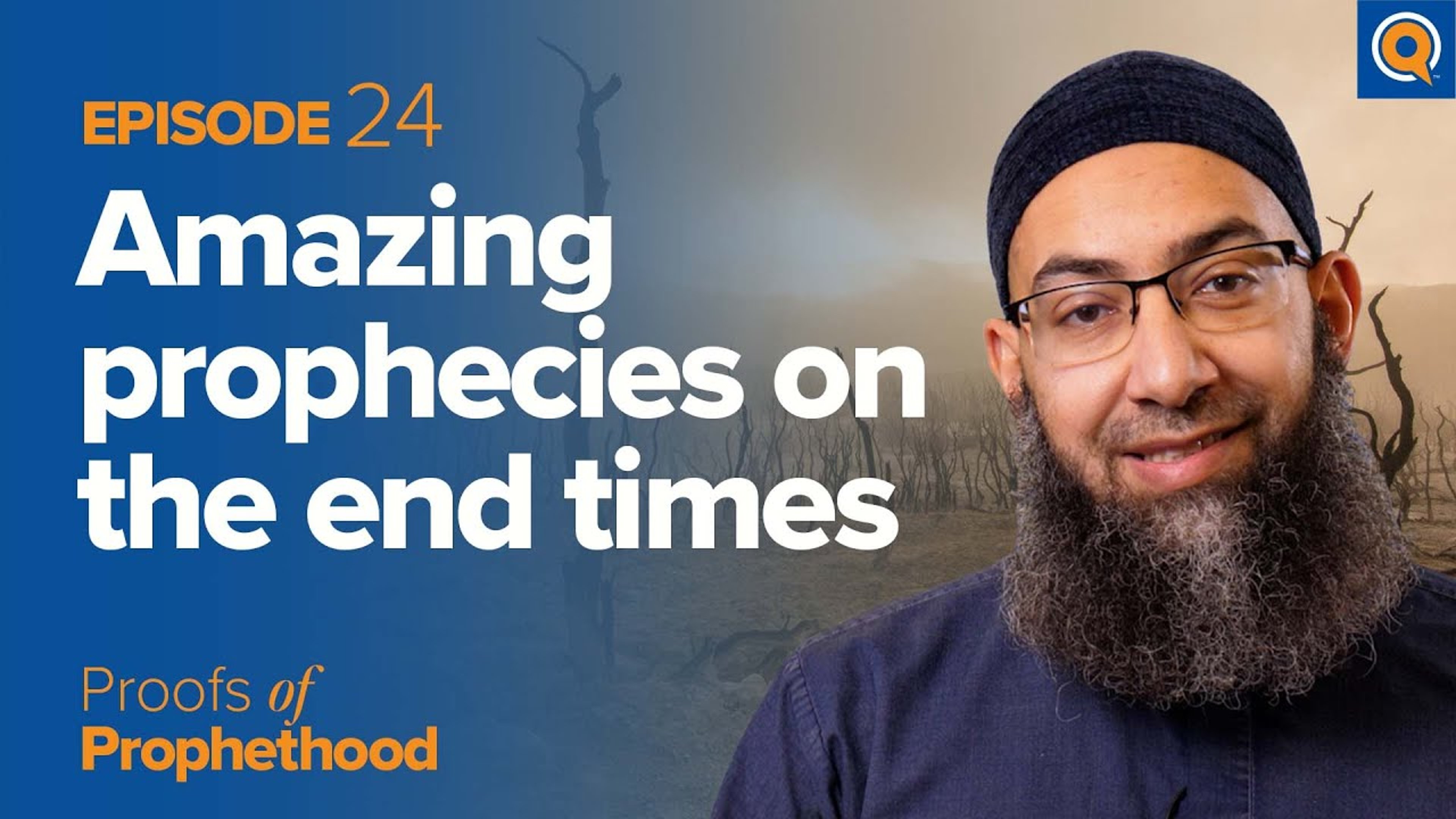 Signs of The End Times: The Prophet’s ﷺ Prophecies