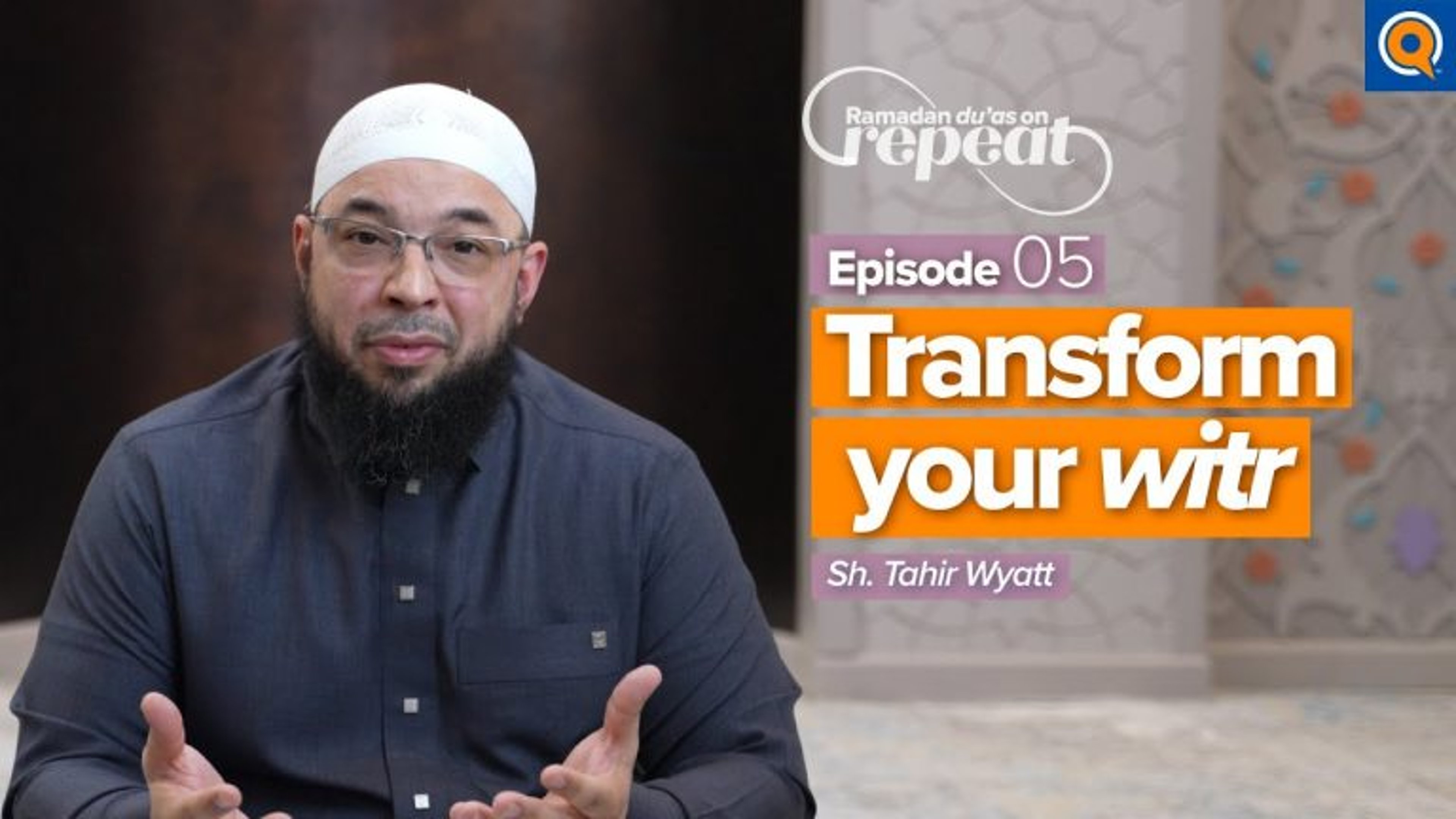 Ep. 5 - Du'a Qunoot: How to Transform Your Witr