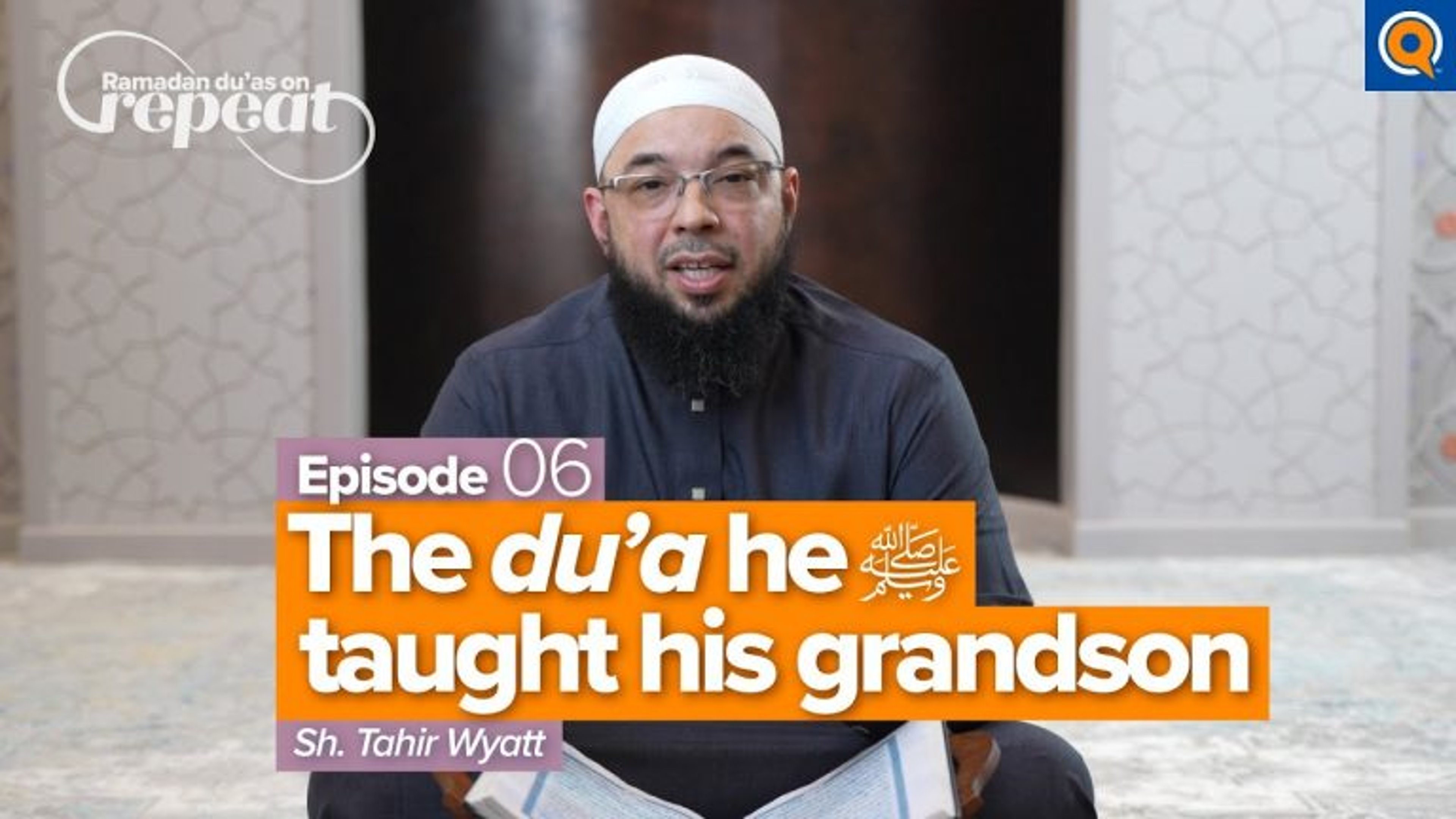 Ep. 6 - Du'a Qunoot: Ending With Praises For Allah