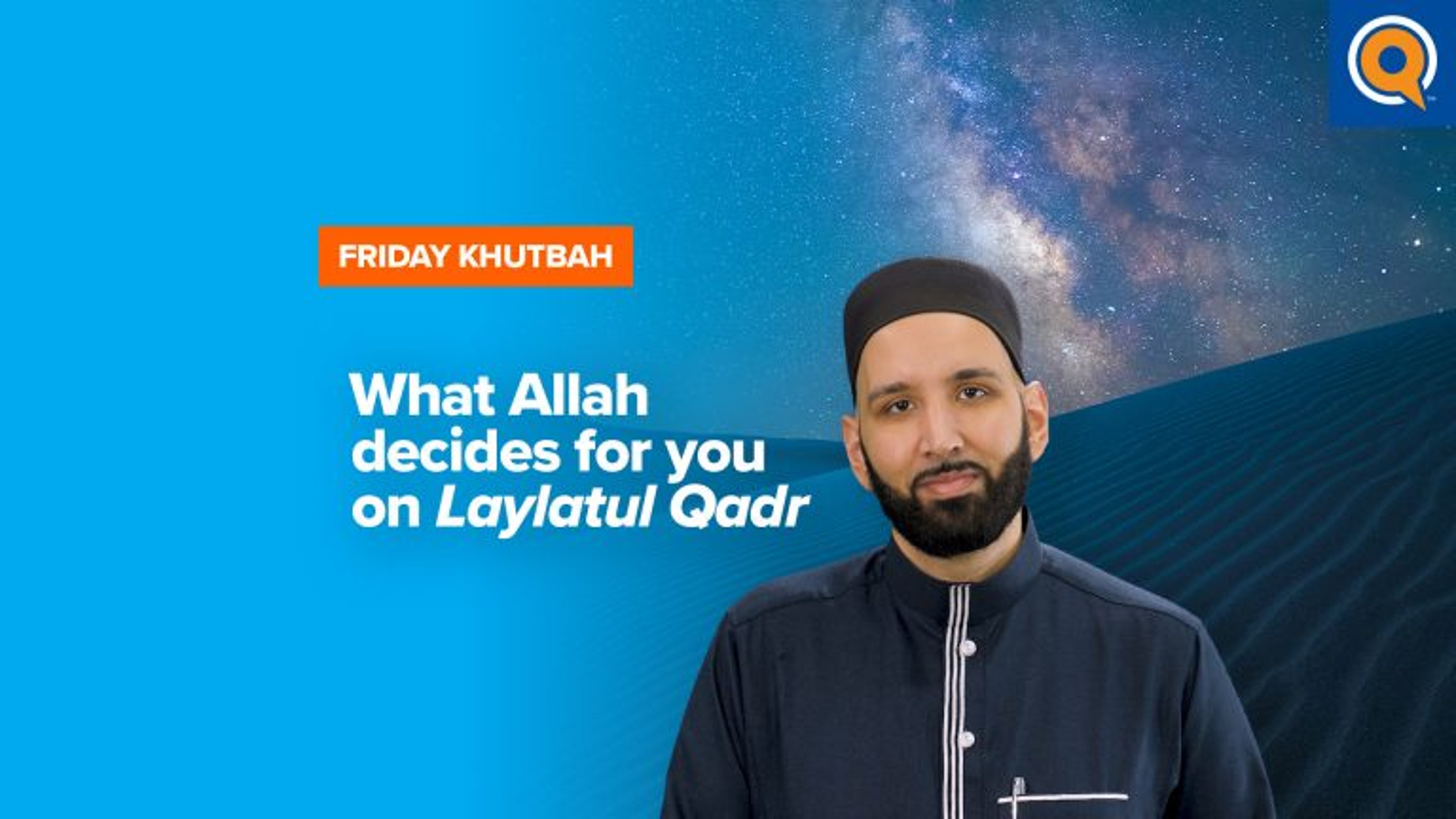 What Allah Decides for you on Laylatul Qadr  | Khutbah